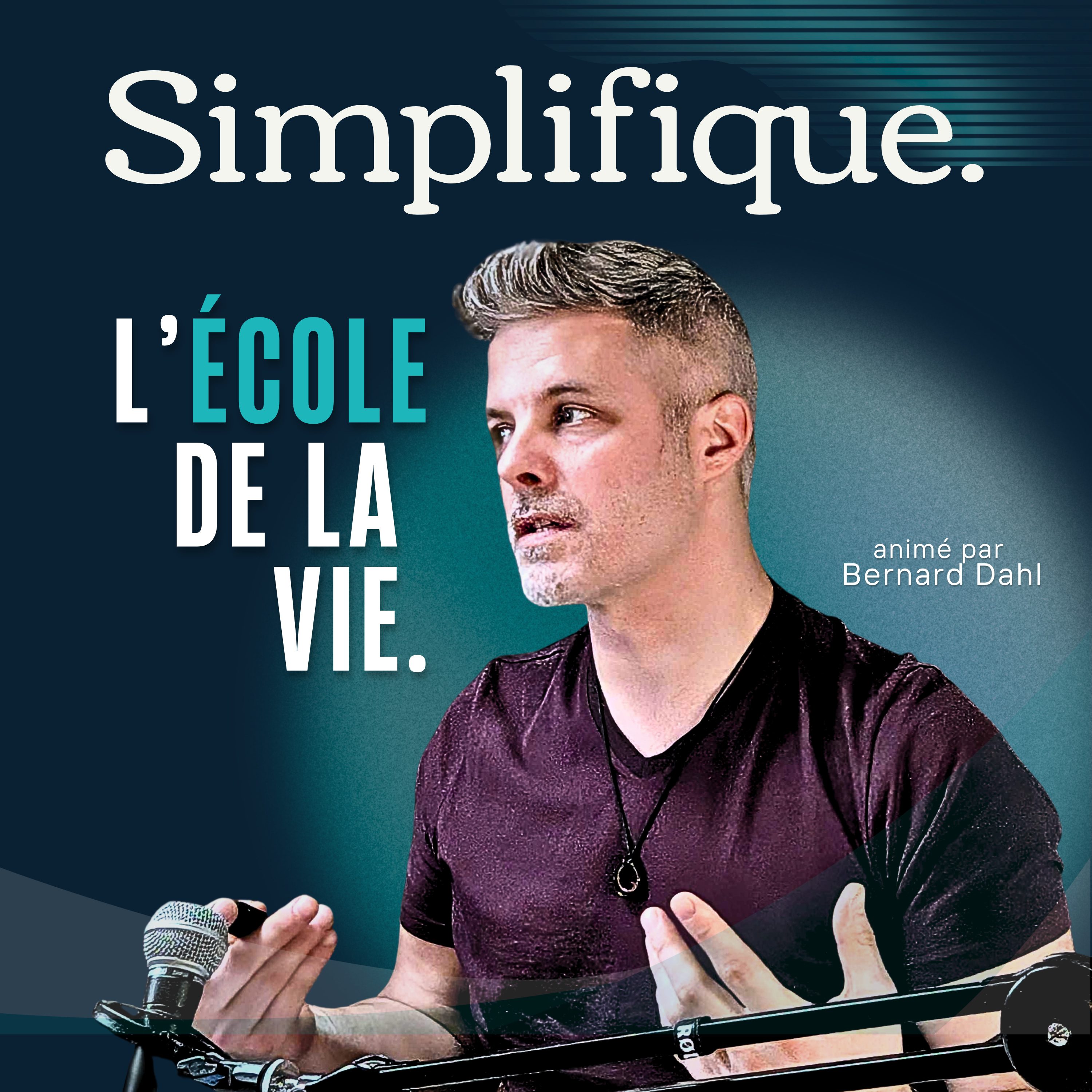 Illustration du podcast Simplifique - L'école de la vie - animé par Bernard Dahl