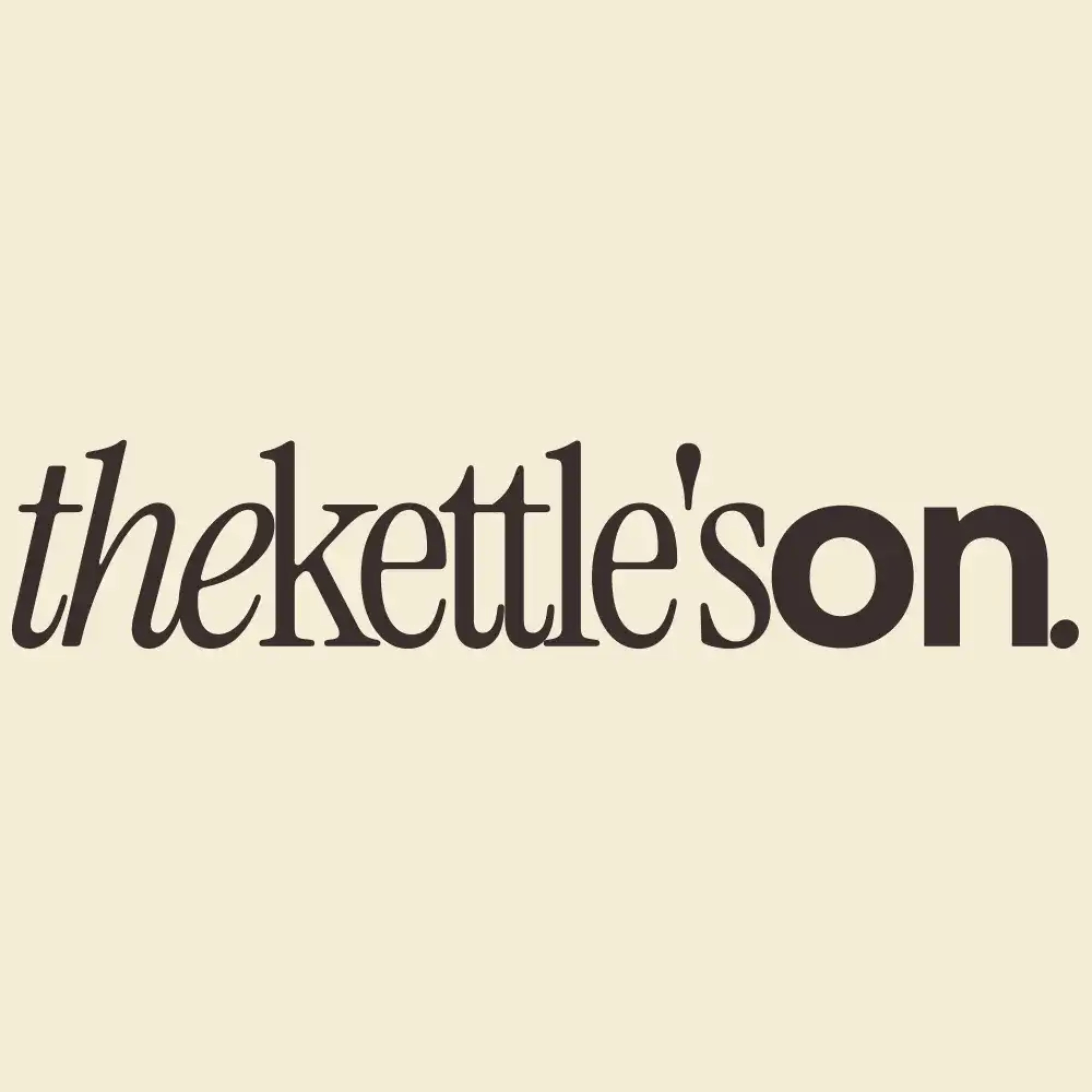 The Kettle's On