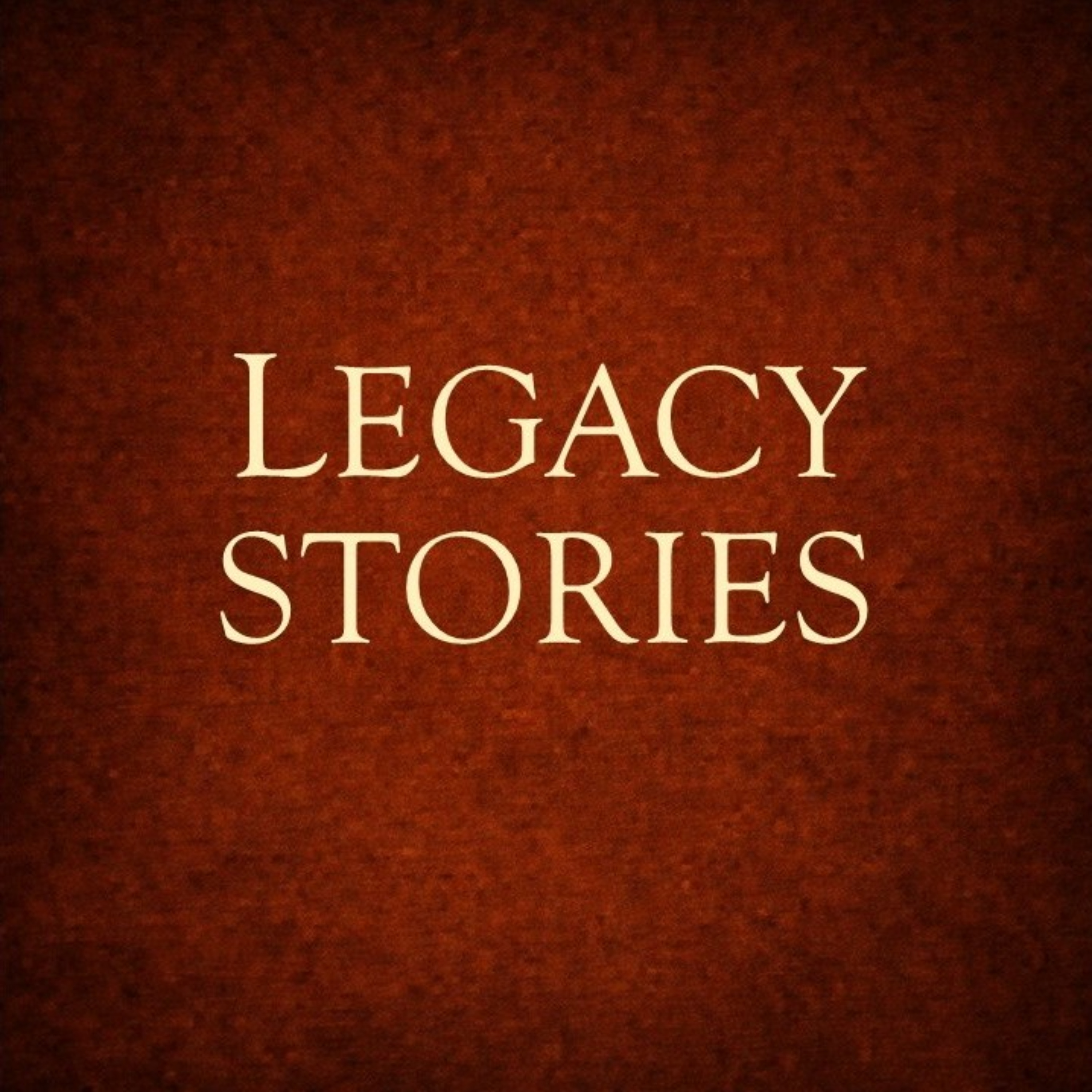 Legacy Stories