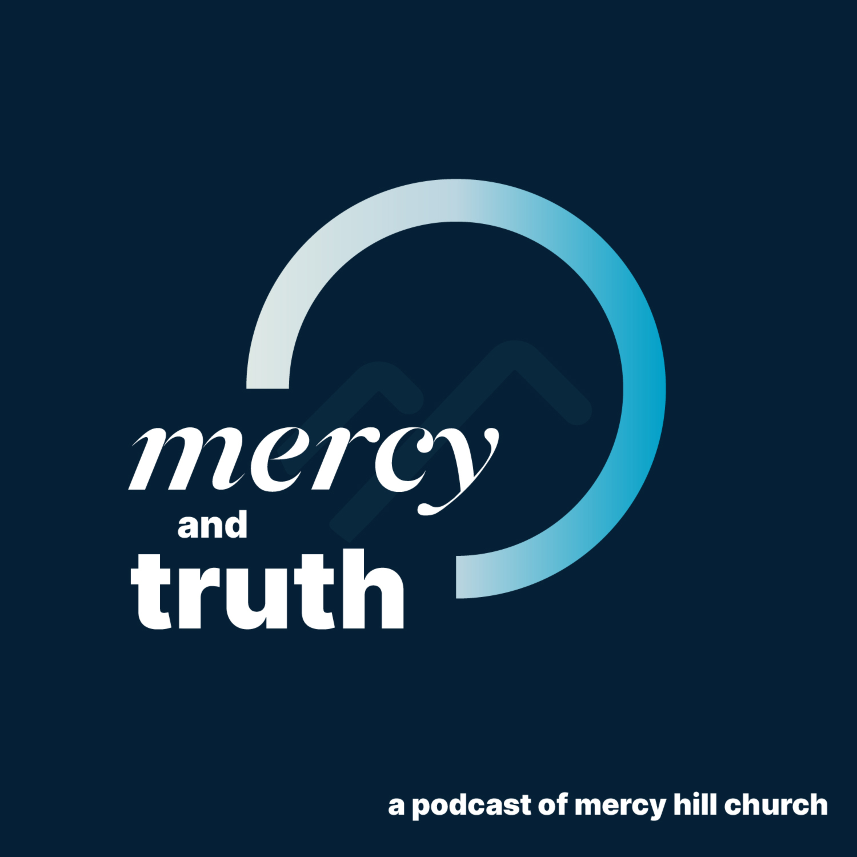 Mercy and Truth podcast artwork