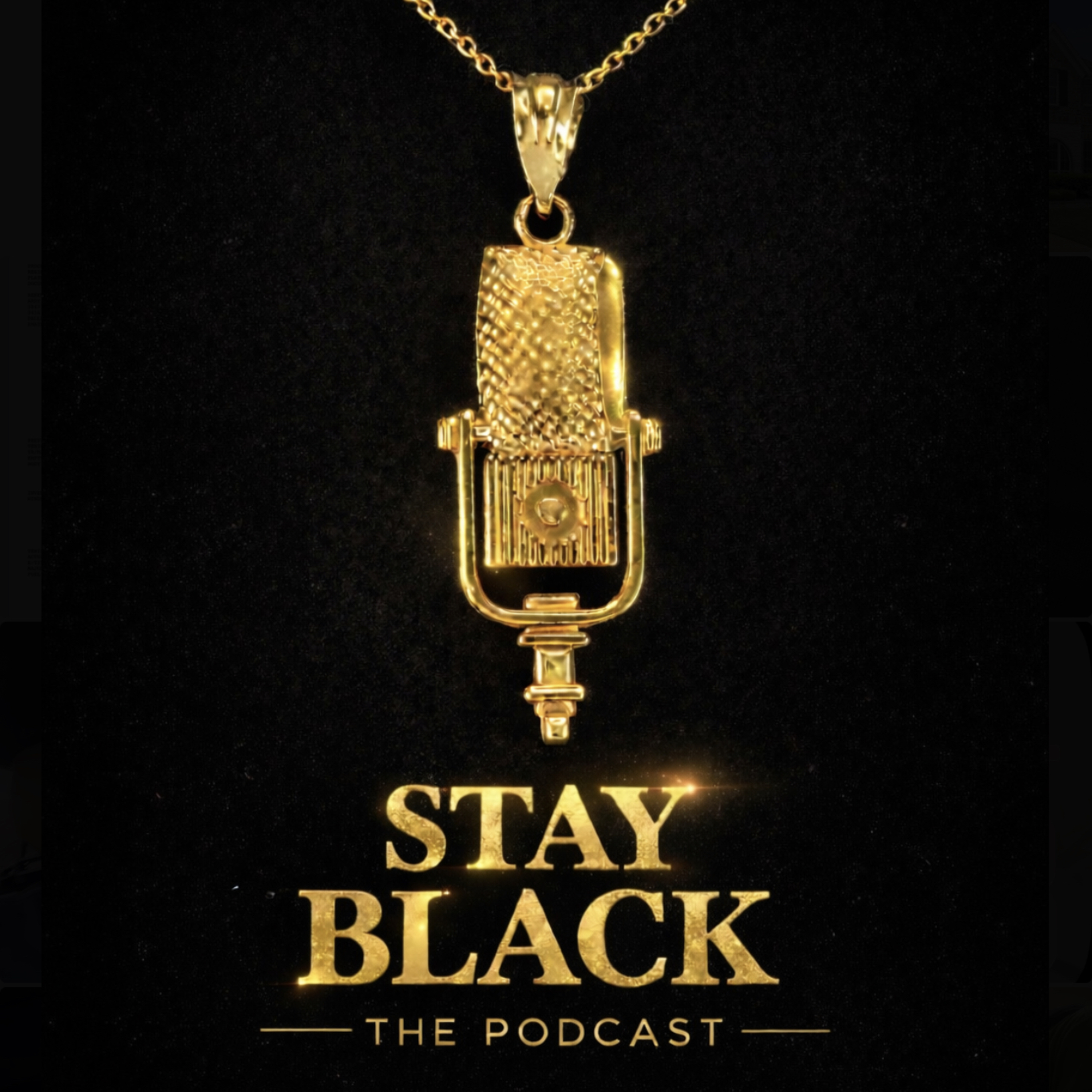 Stay Black The Podcast