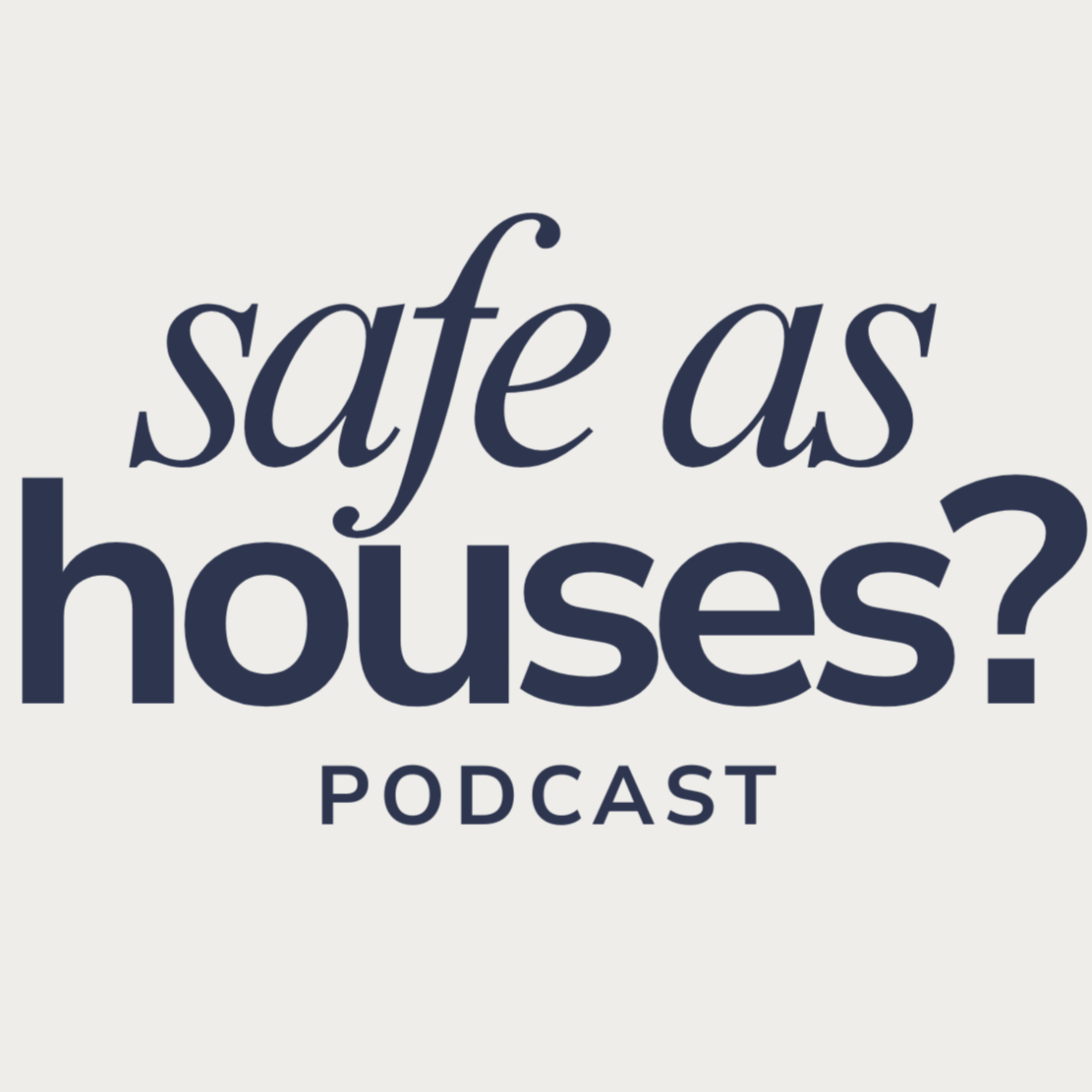 Safe as houses?