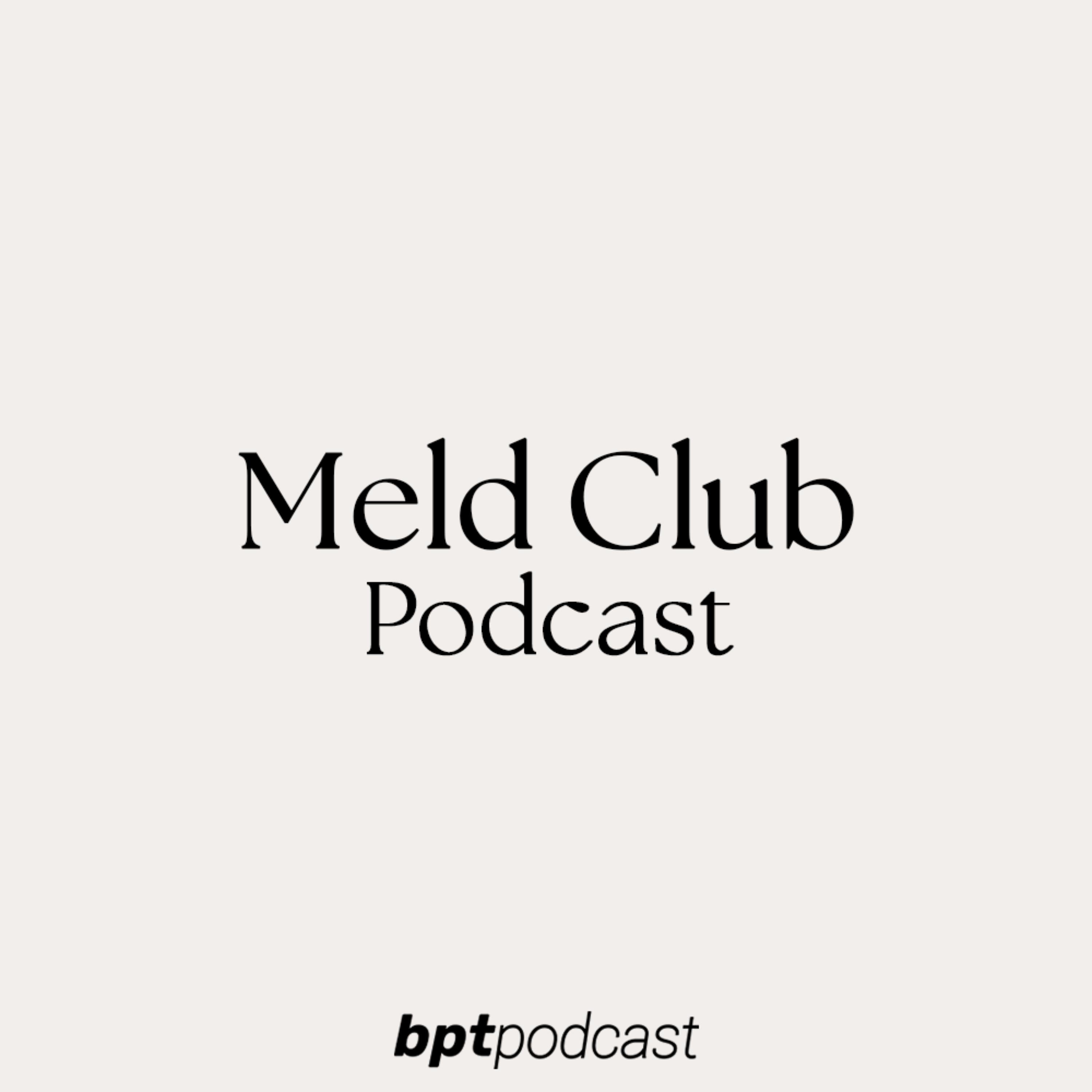 Meld Club Podcast podcast artwork