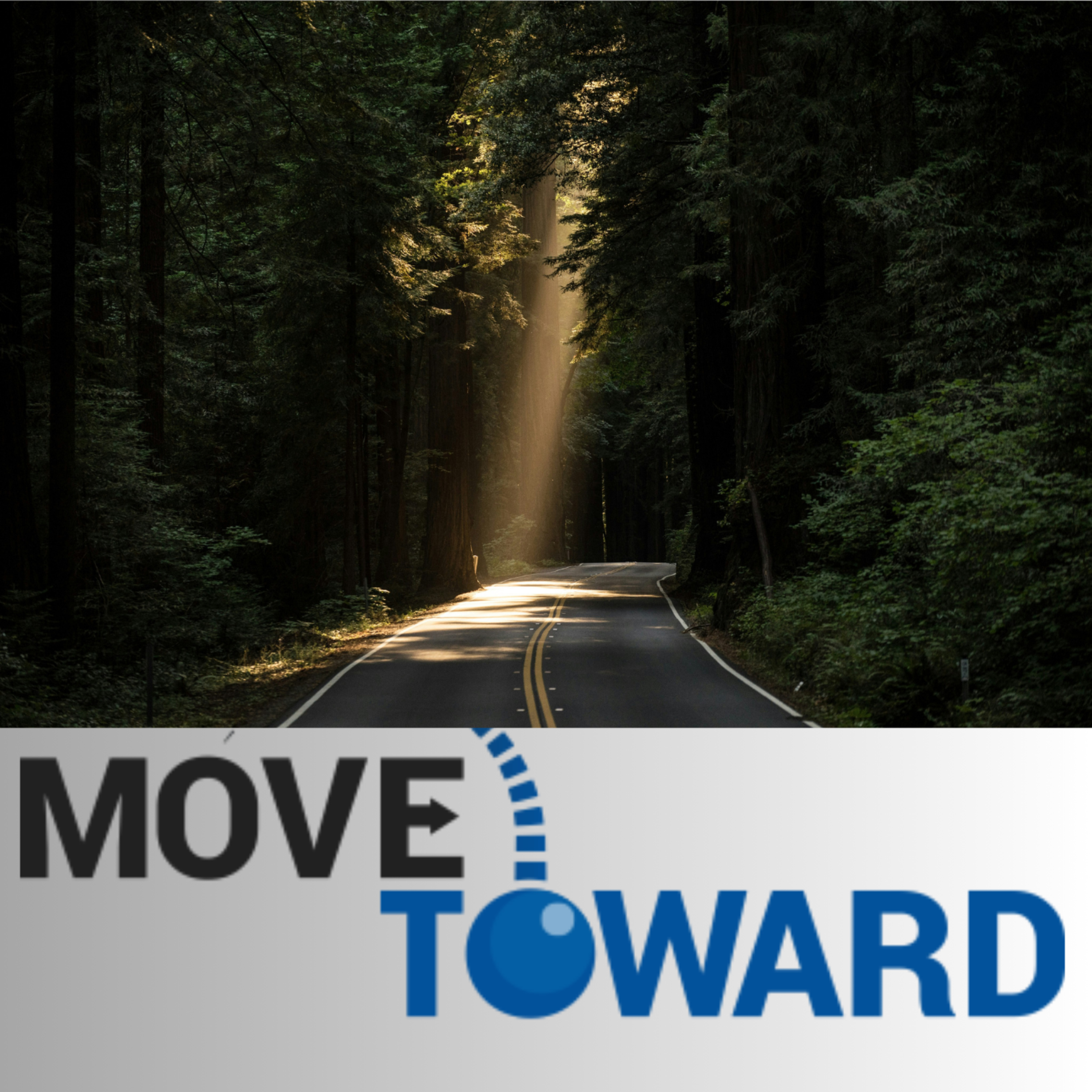 Move Toward: Unlocked podcast artwork