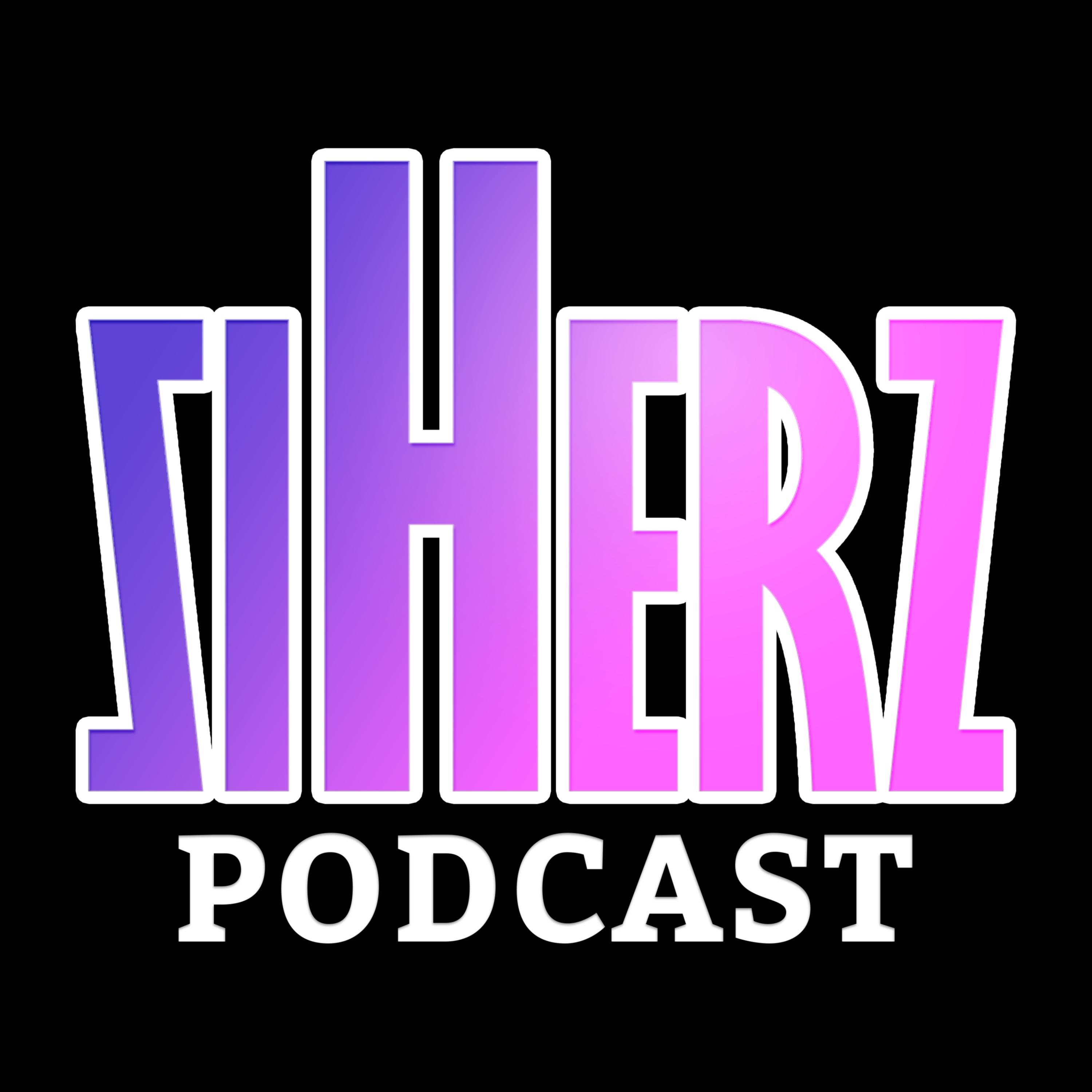 HIZ + HERZ Podcast