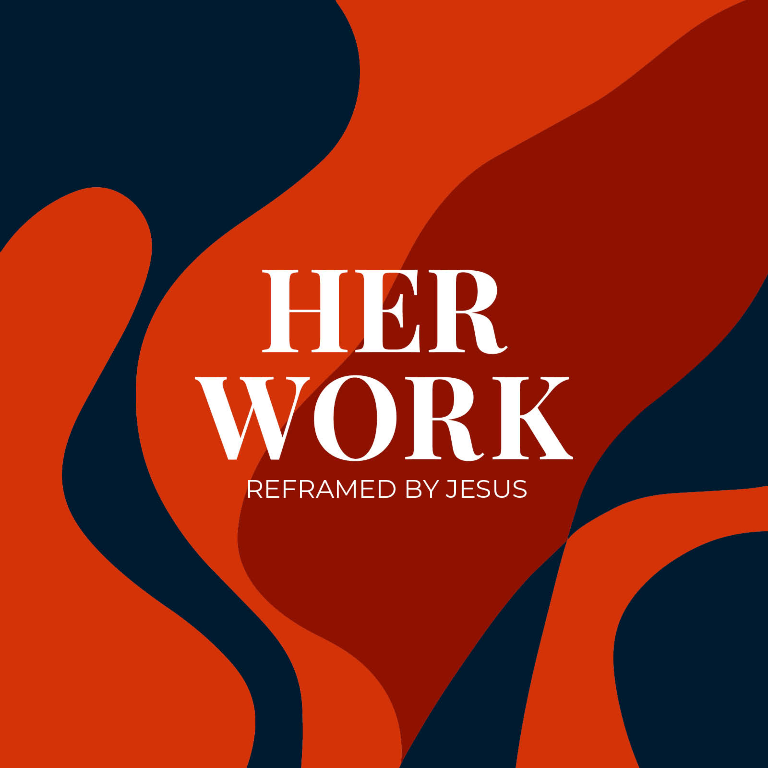 Her Work: Reframed by Jesus cover