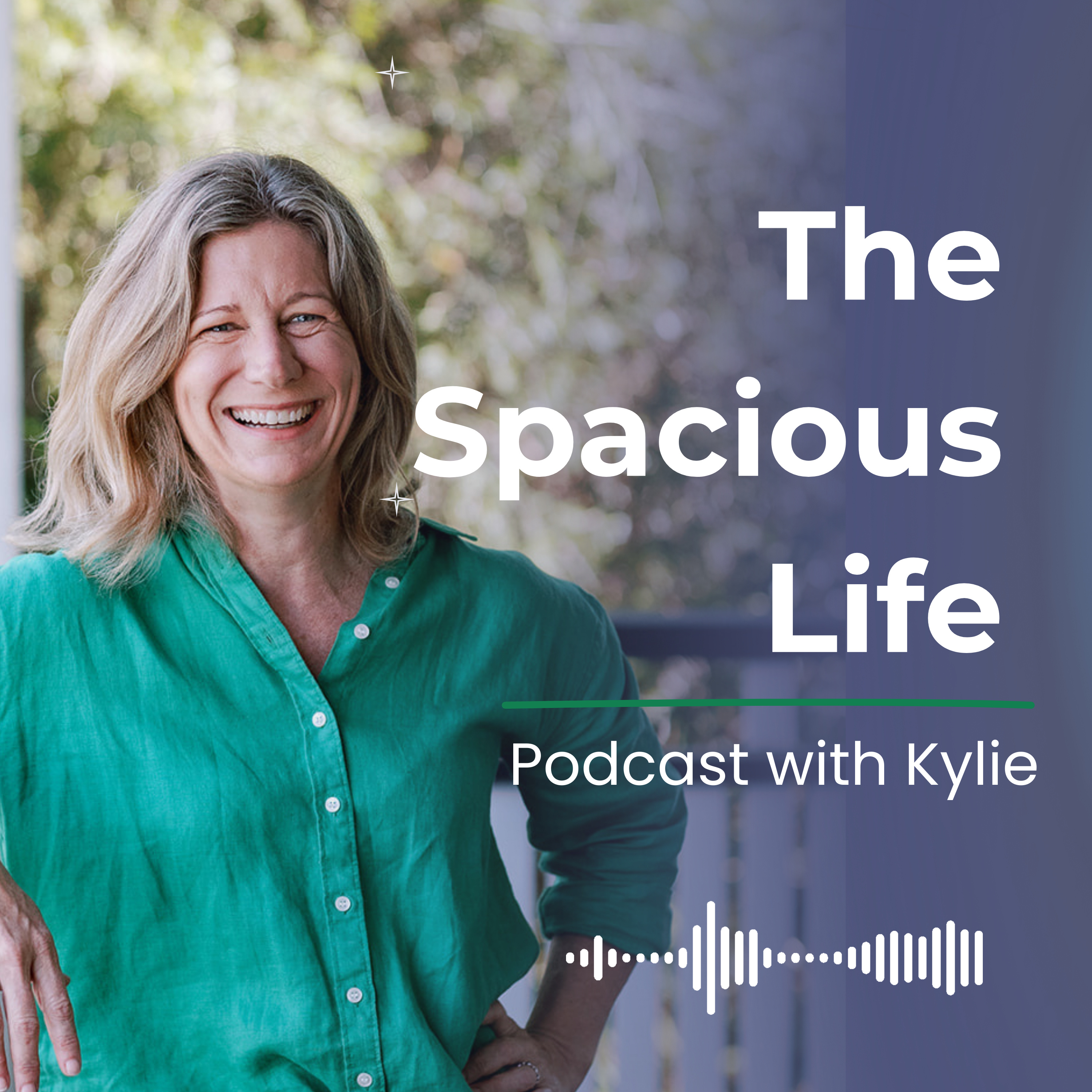The Spacious Life Podcast with Kylie