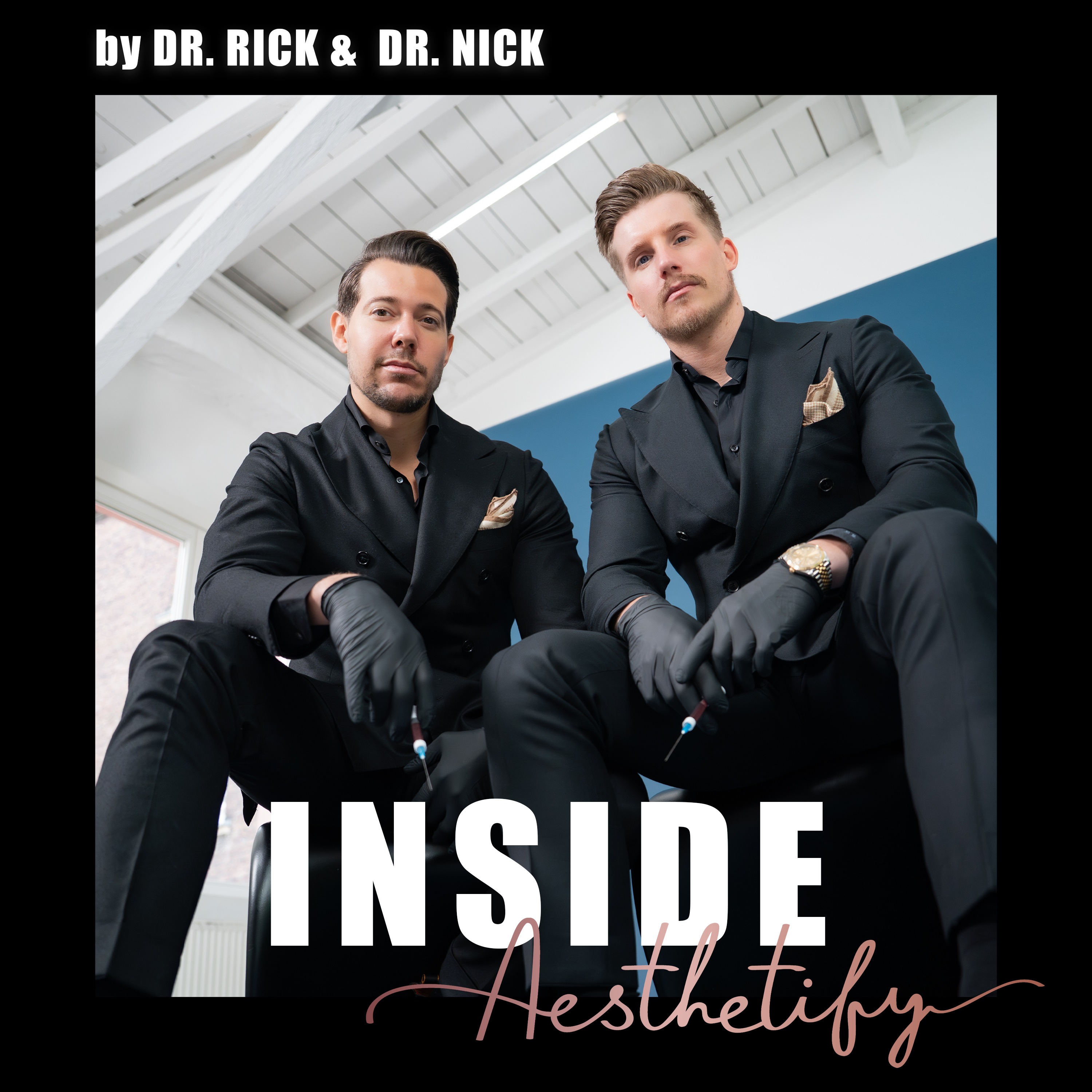 INSIDE Aesthetify I by DR. RICK & DR. NICK