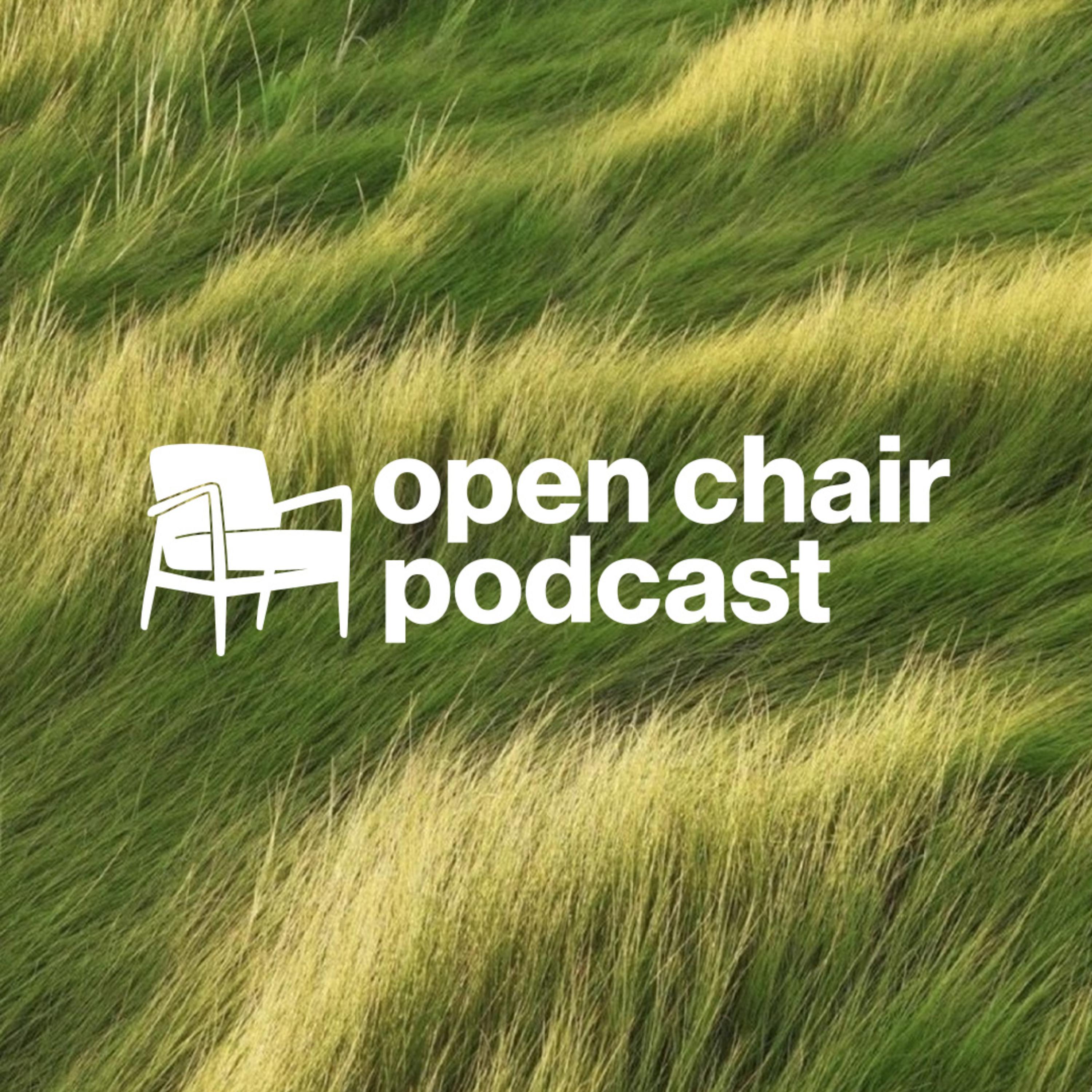 The Open Chair Podcast