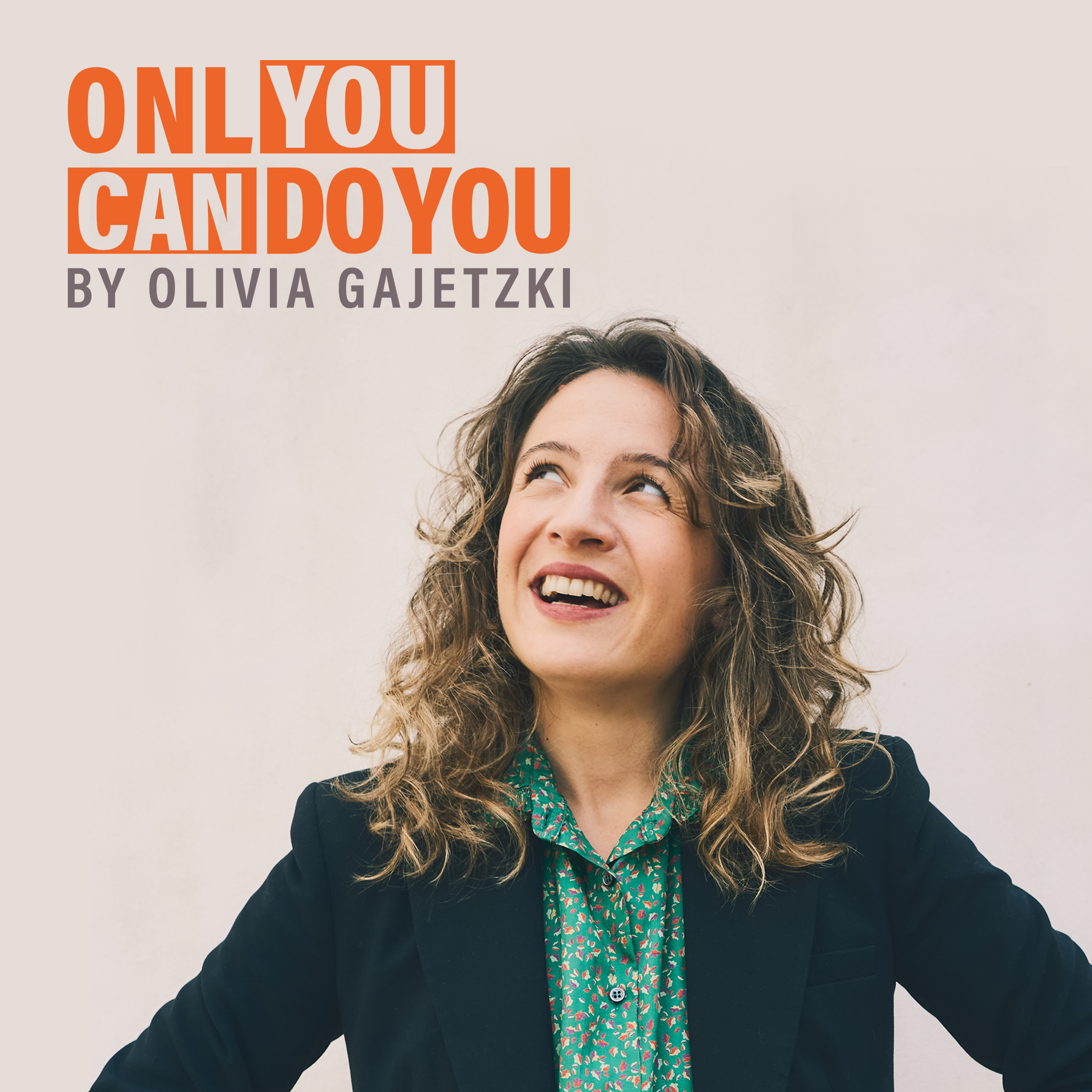 Only You Can Do You