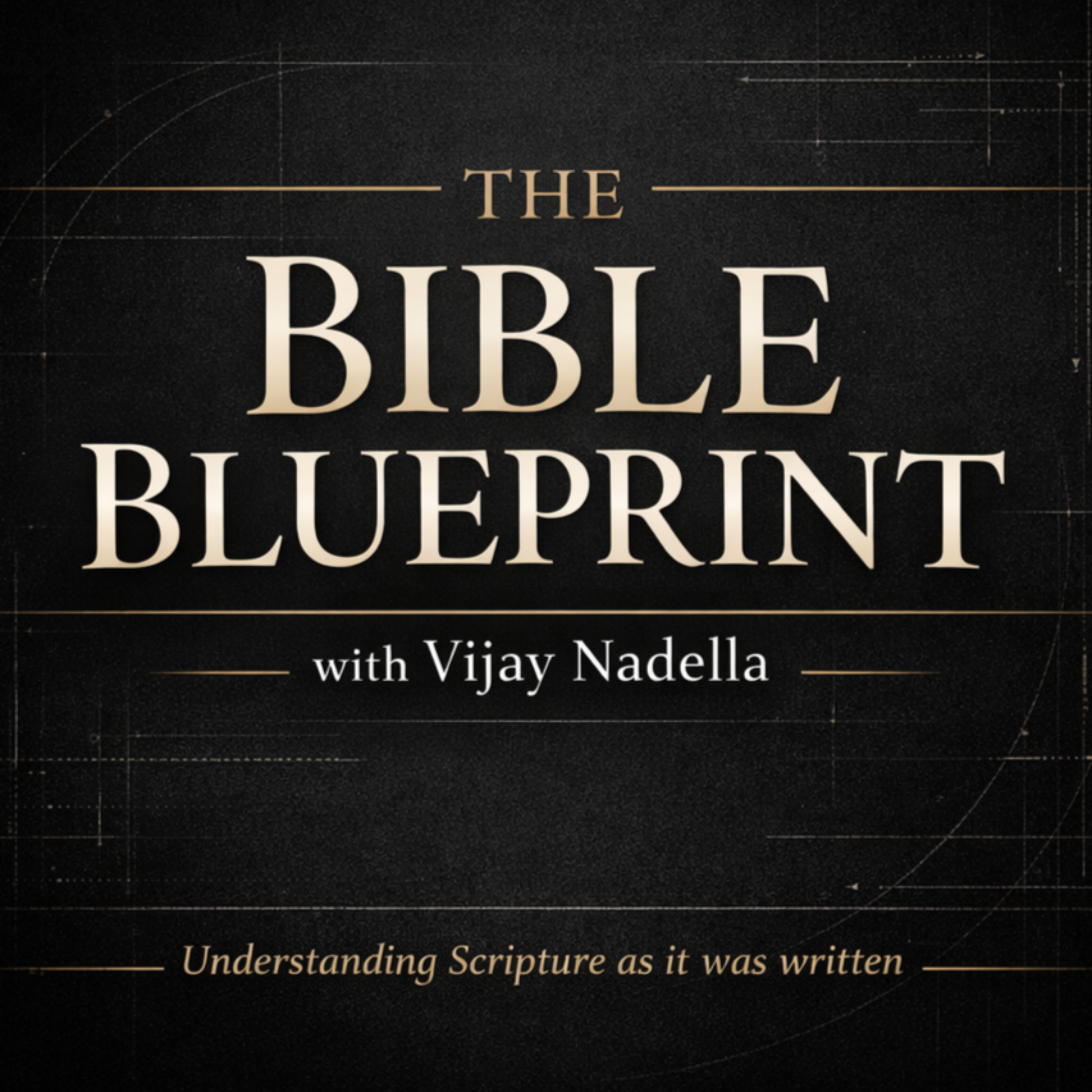 The Bible Blueprint: Word-by-Word with Vijay Nadella