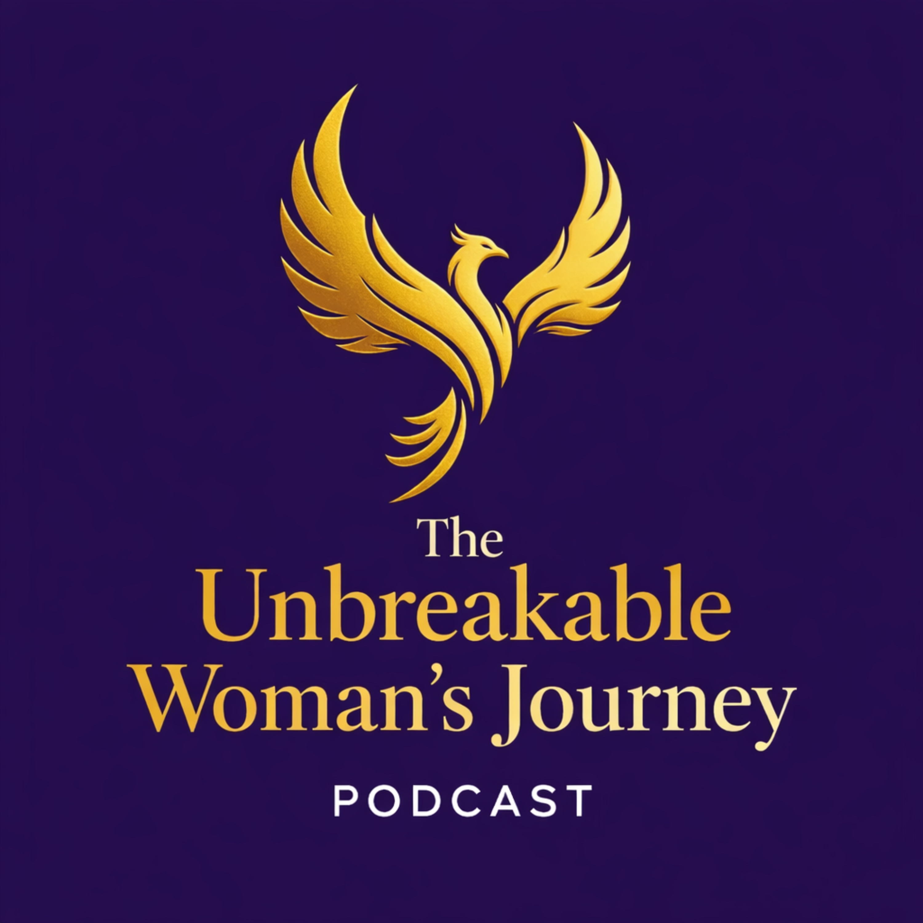 The Unbreakable Woman’s Journey