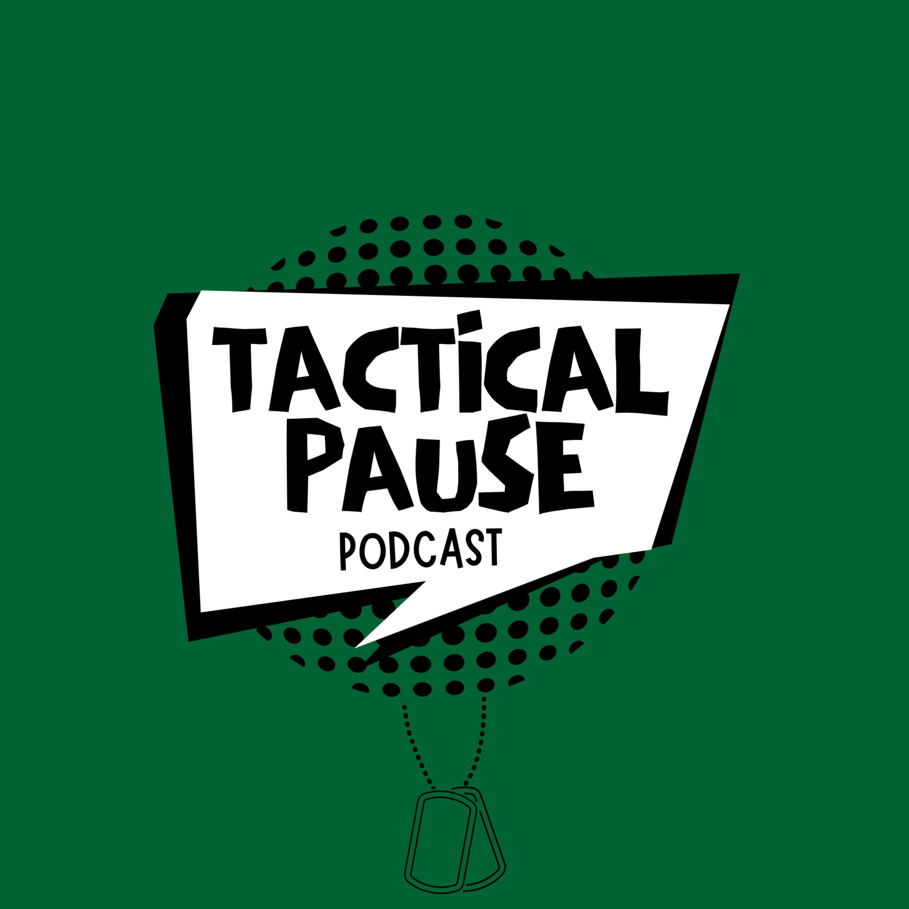 Tactical Pause Podcast