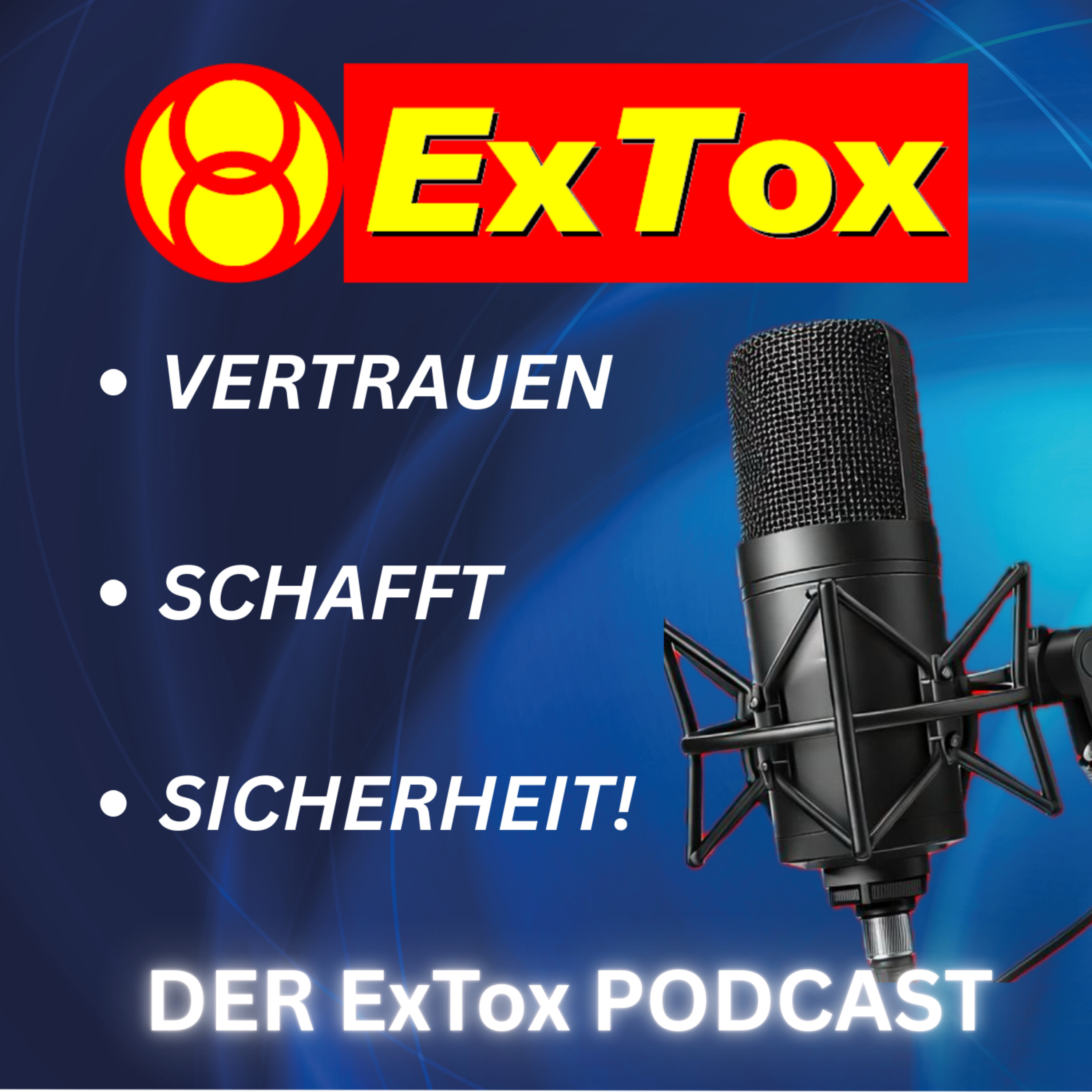 Vertrauen schafft Sicherheit! – der ExTox Podcast