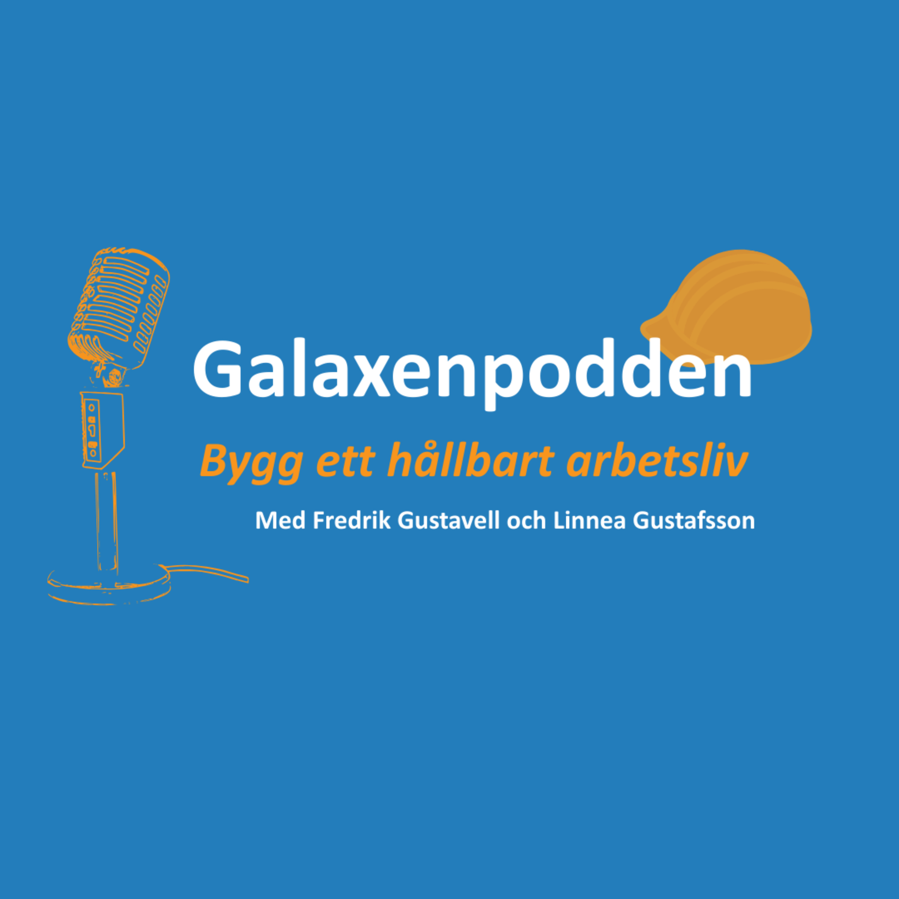 Galaxenpodden - Bygg ett hållbart arbetsliv