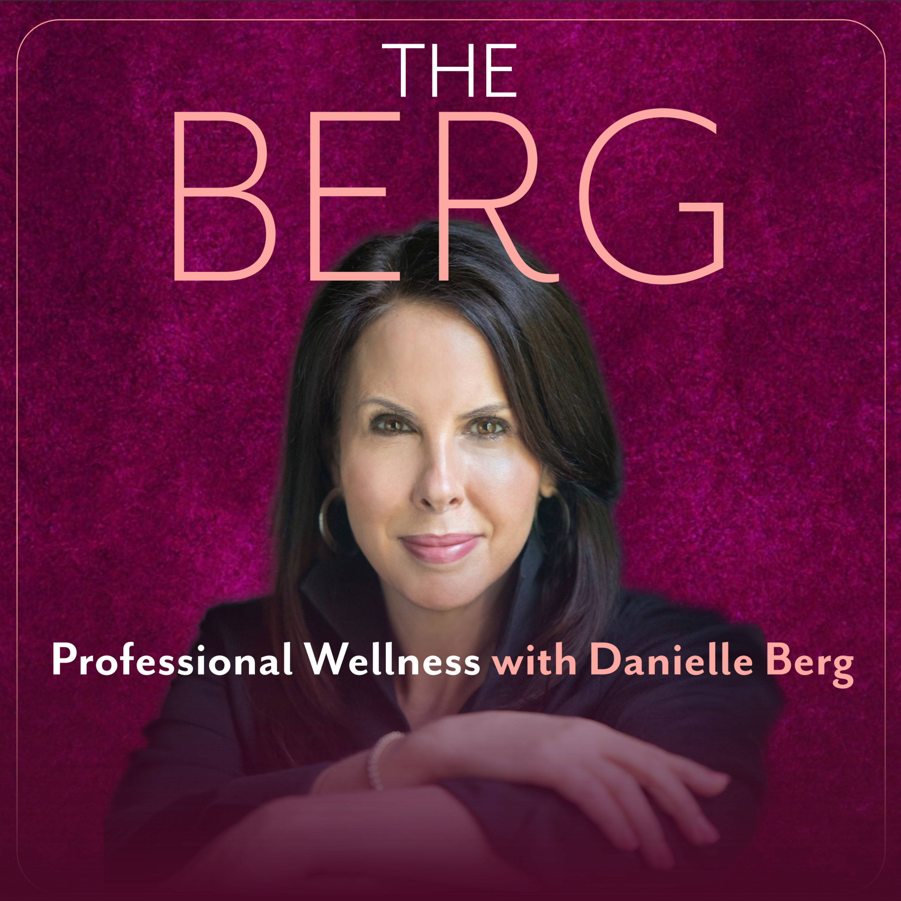 The Berg: How Professional Wellness Redefines High Performance for Women