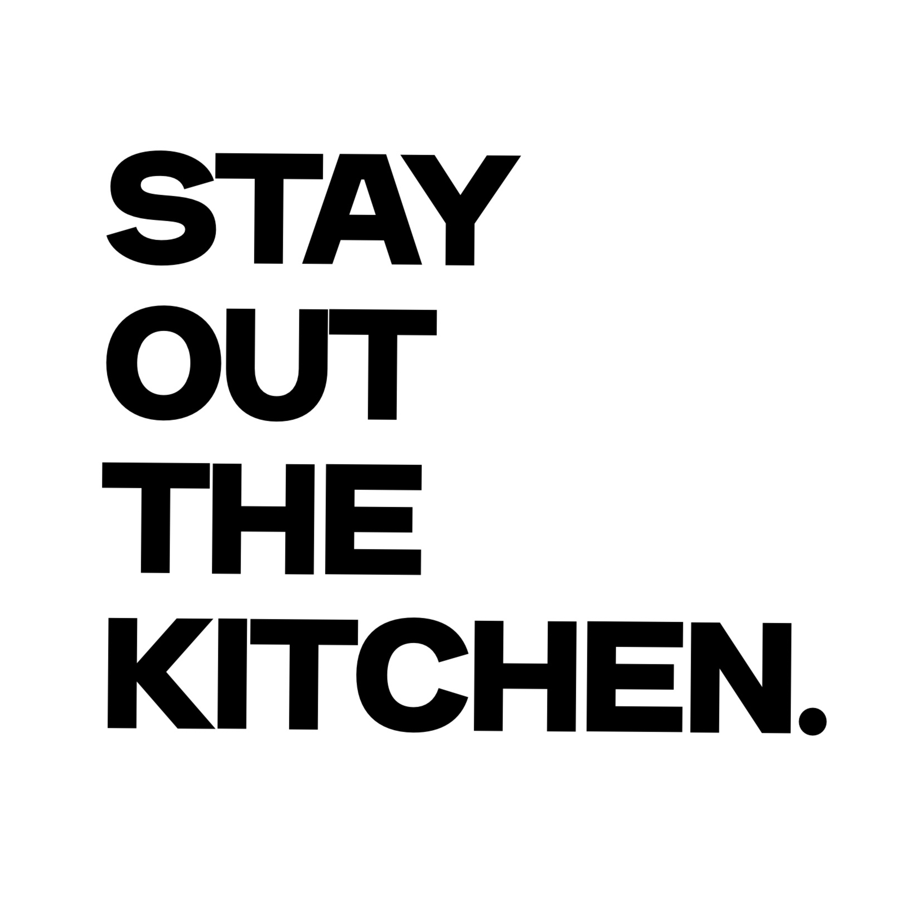 Stay Out The Kitchen podcast artwork