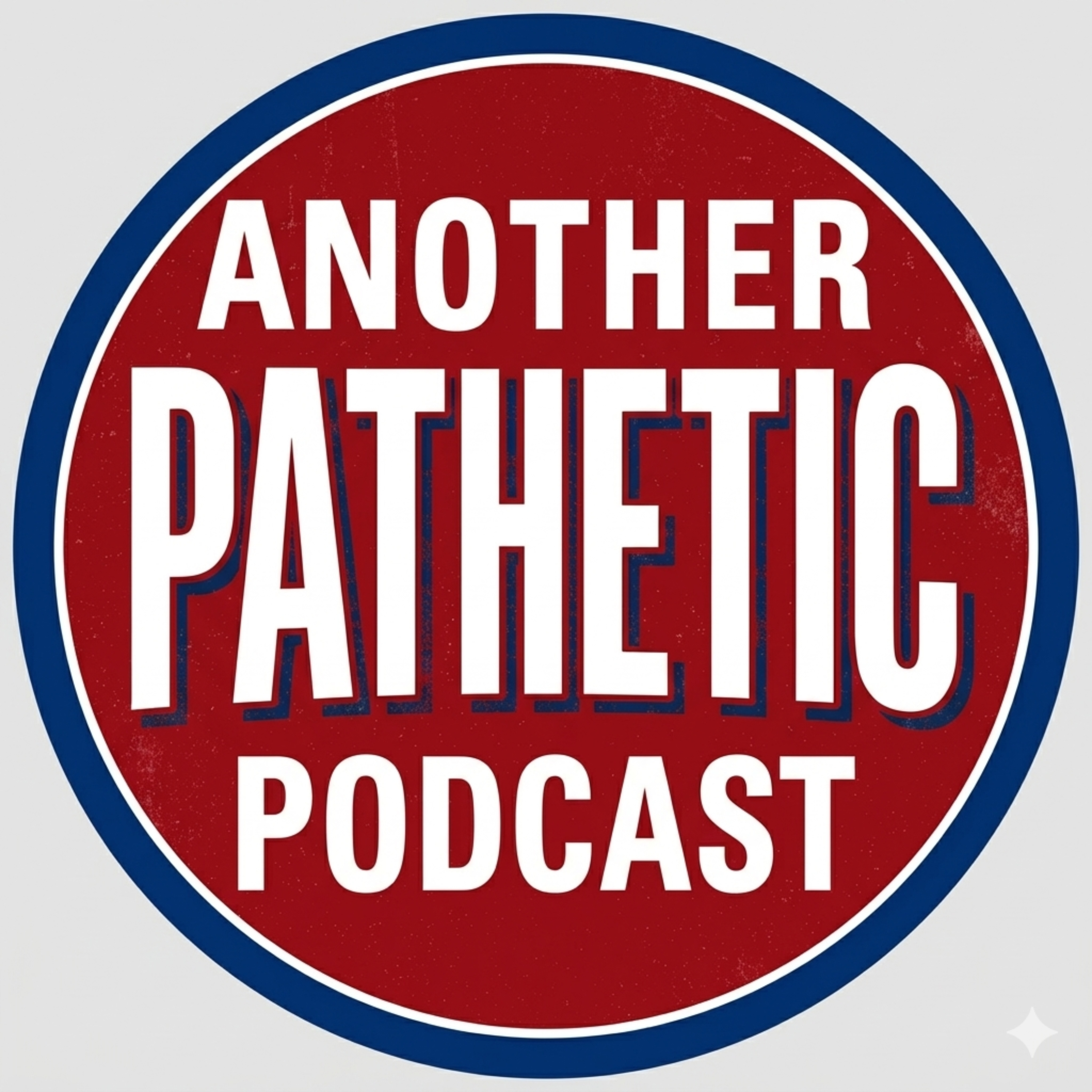 ANOTHER PATHETIC PODCAST podcast artwork