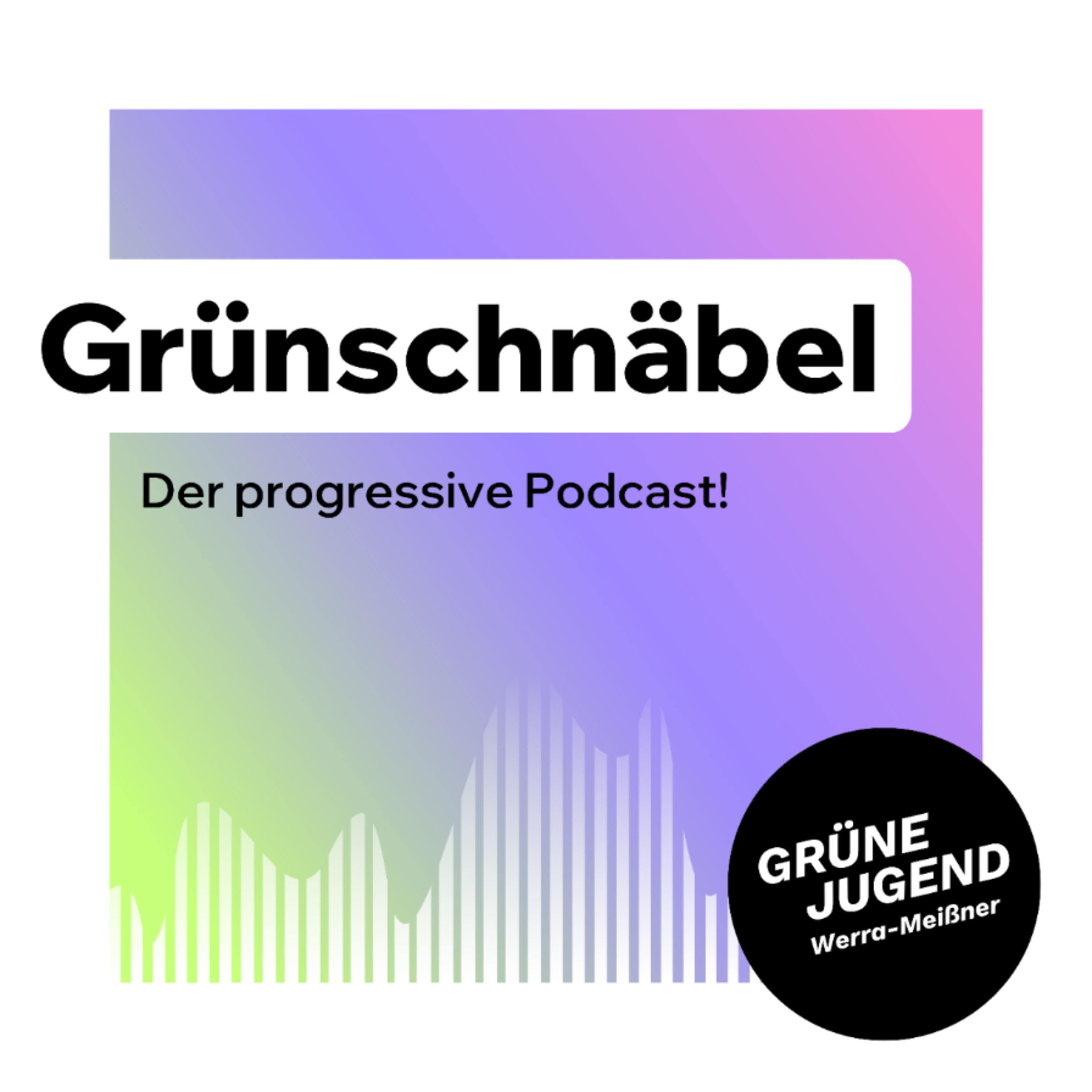 Grünschnäbel – der progressive Podcast! cover