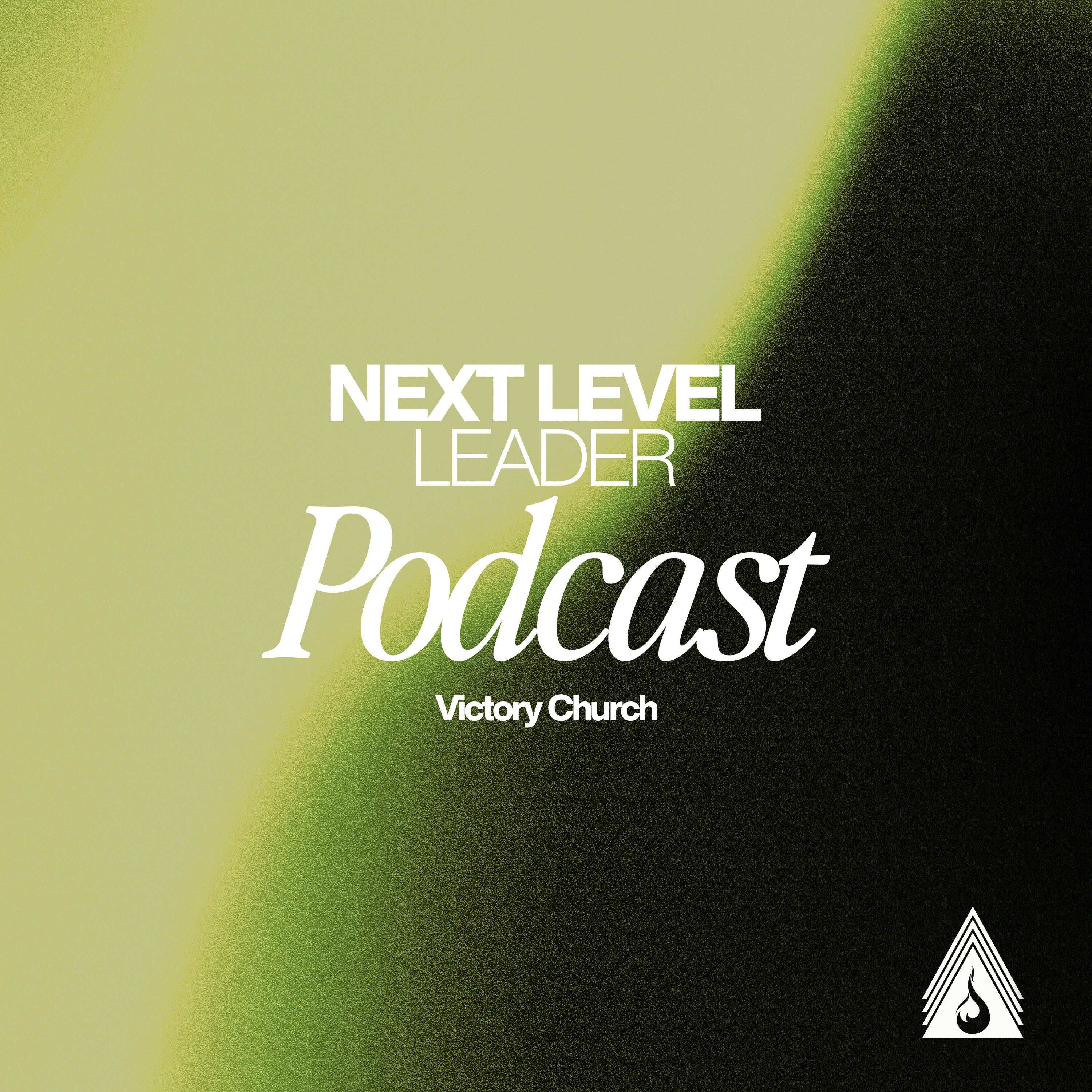 Next Level Leader Podcast | Victory Church