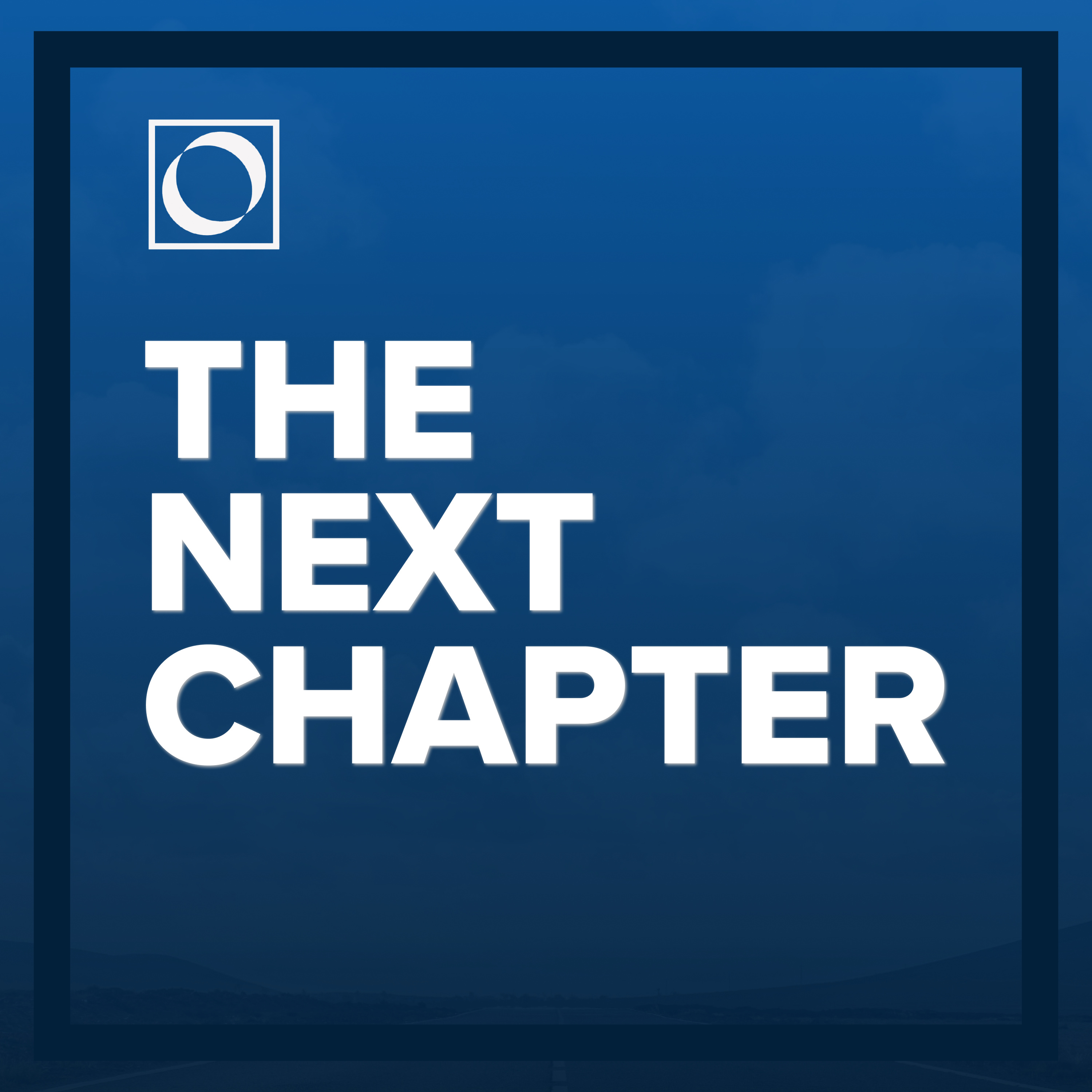 The Next Chapter: Wealth & Life After 55 podcast artwork