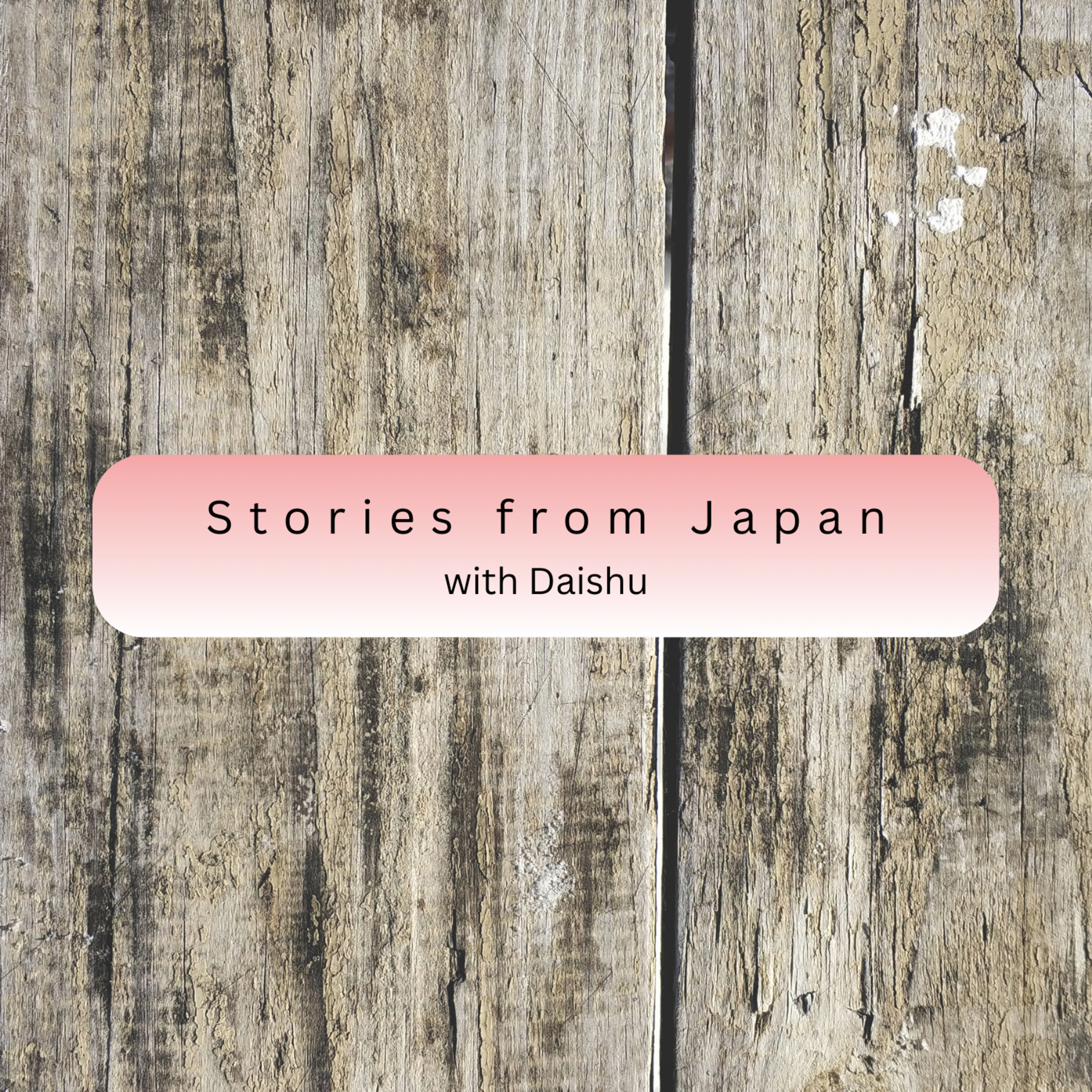 Stories from Japan with Daishu
