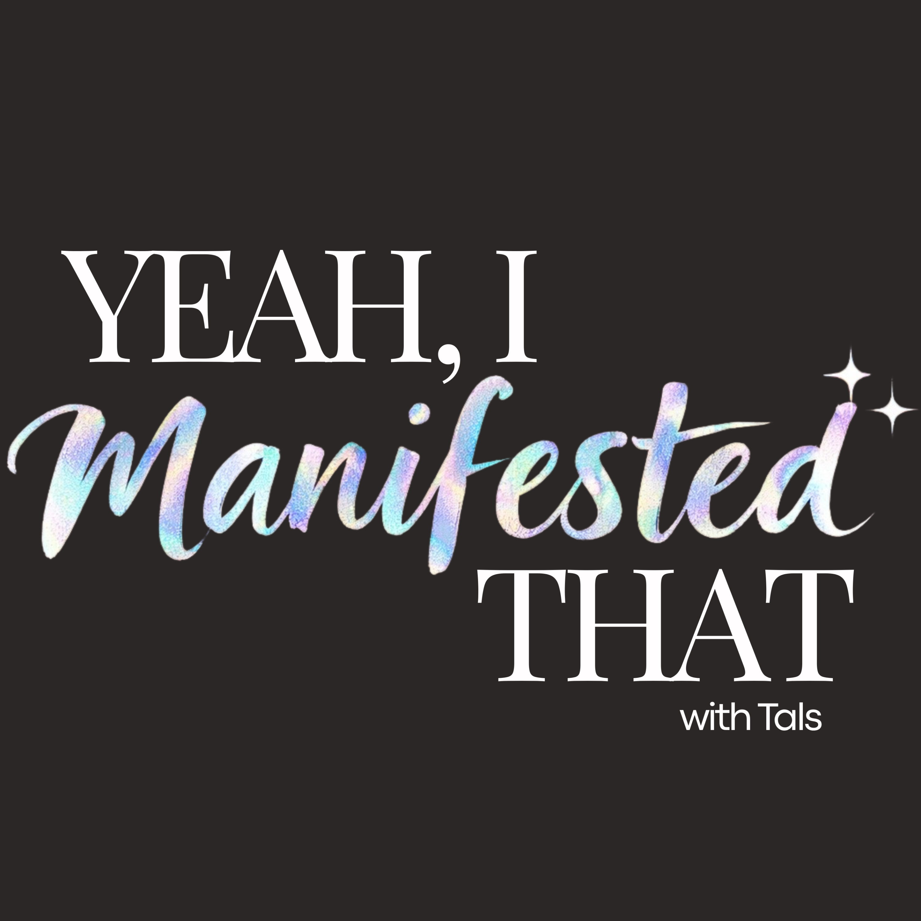 Yeah, I Manifested That