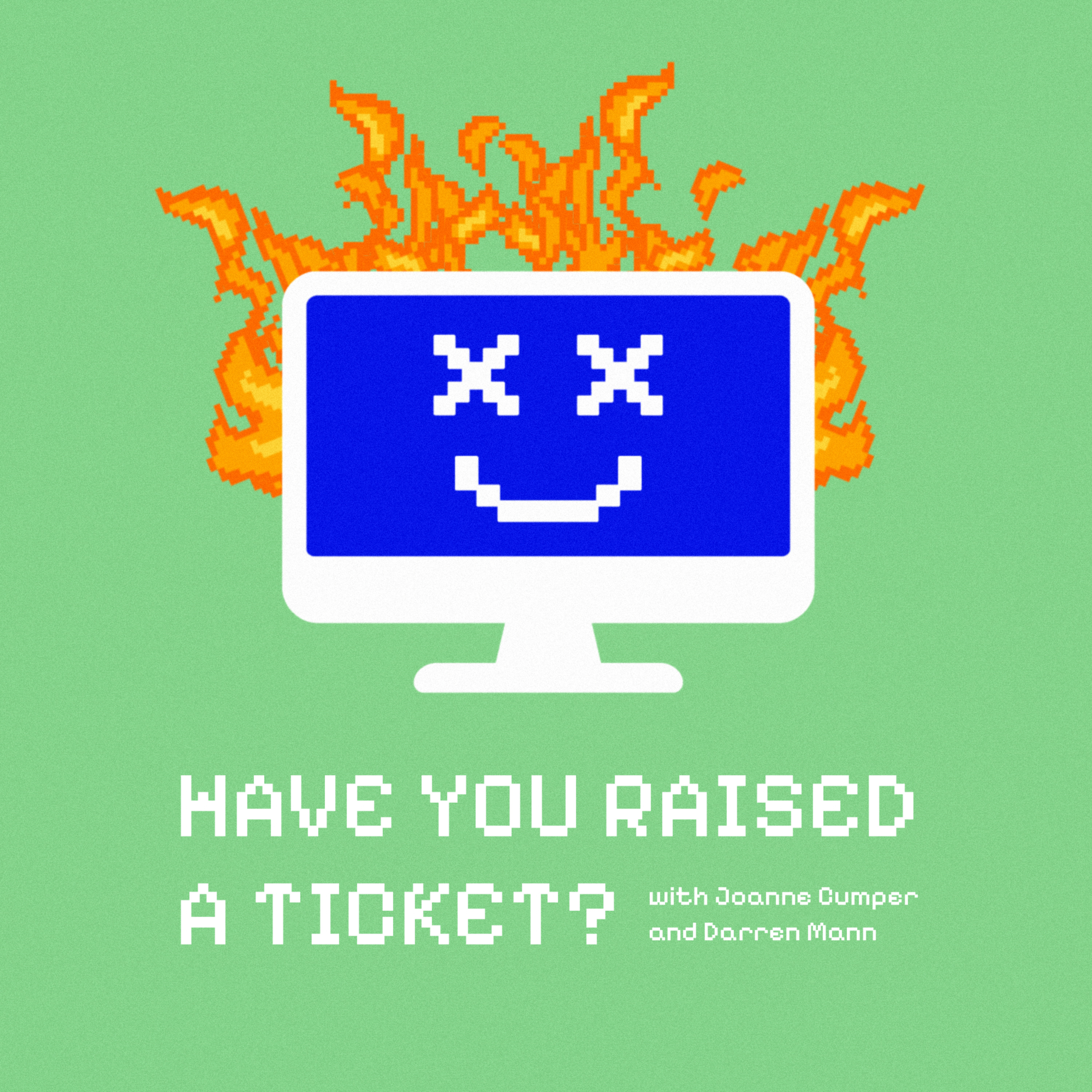 Have You Raised A Ticket?