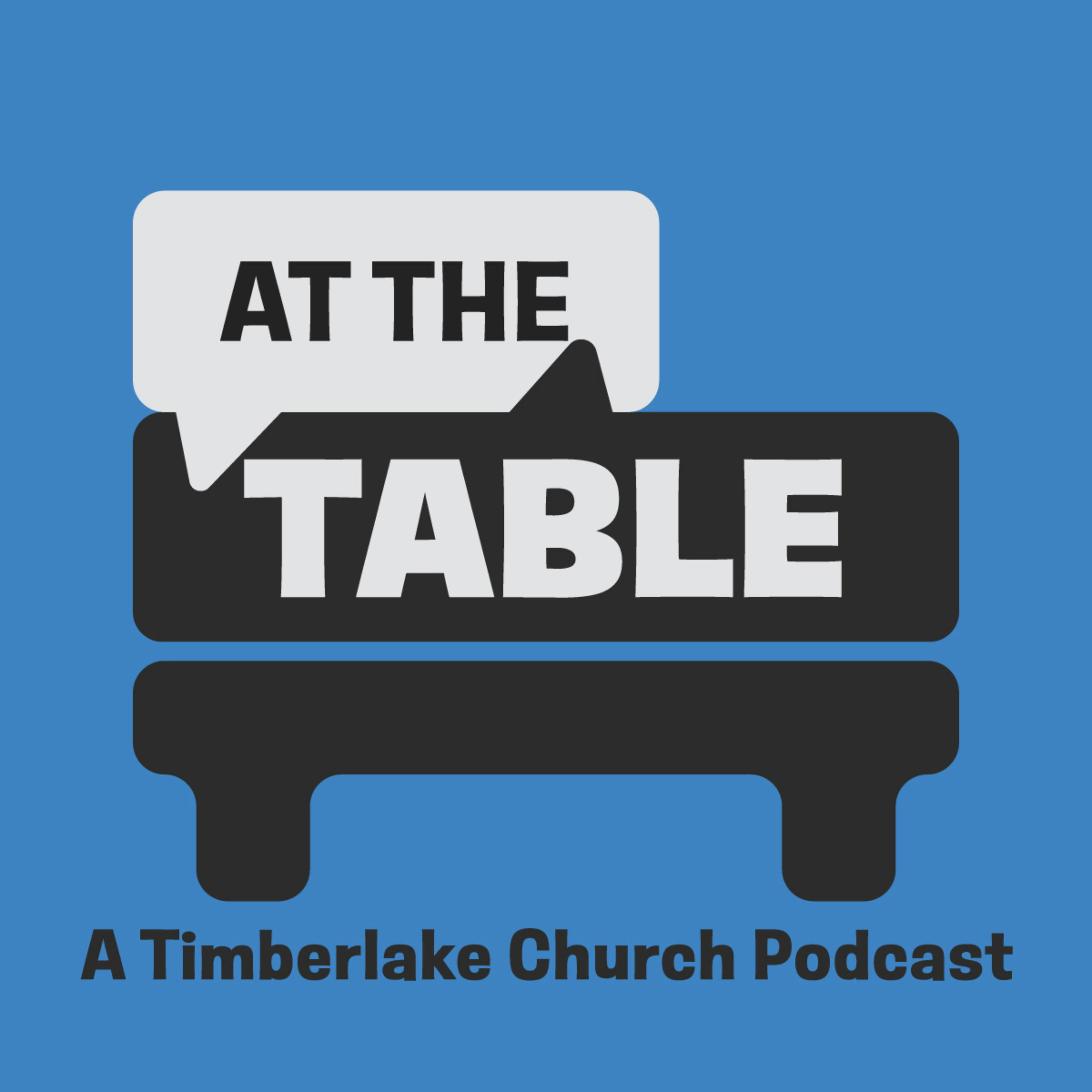 At the Table: A Timberlake Church podcast