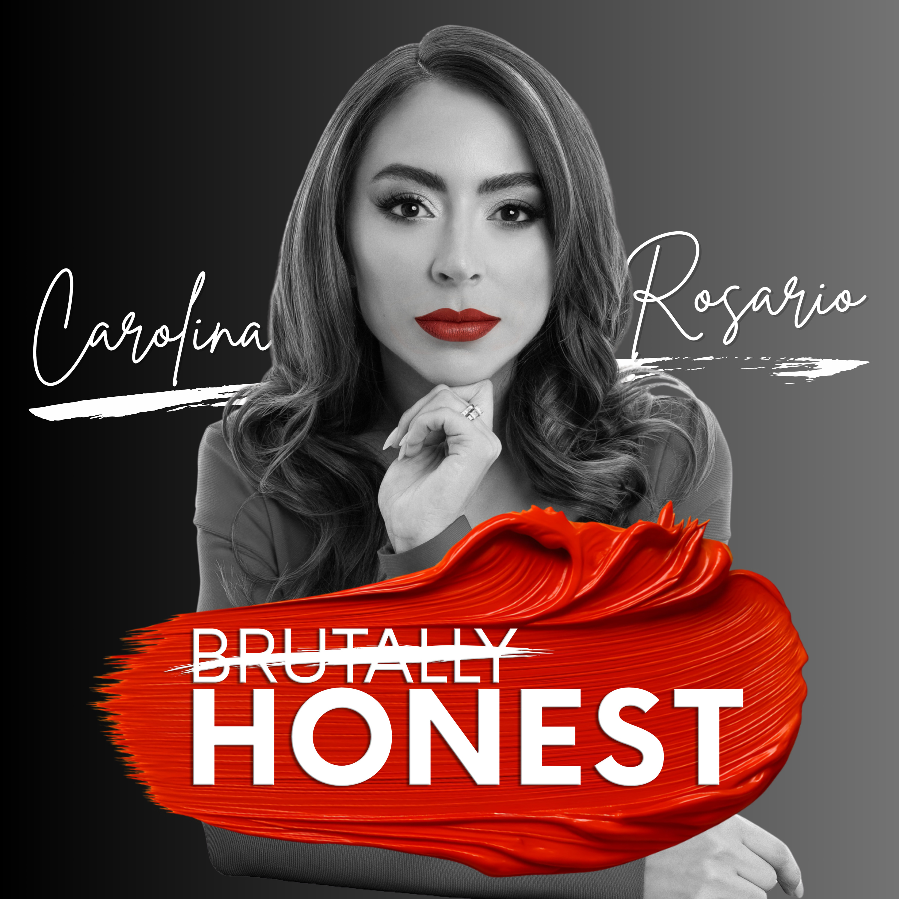 Brutally Honest with Carolina Rosario