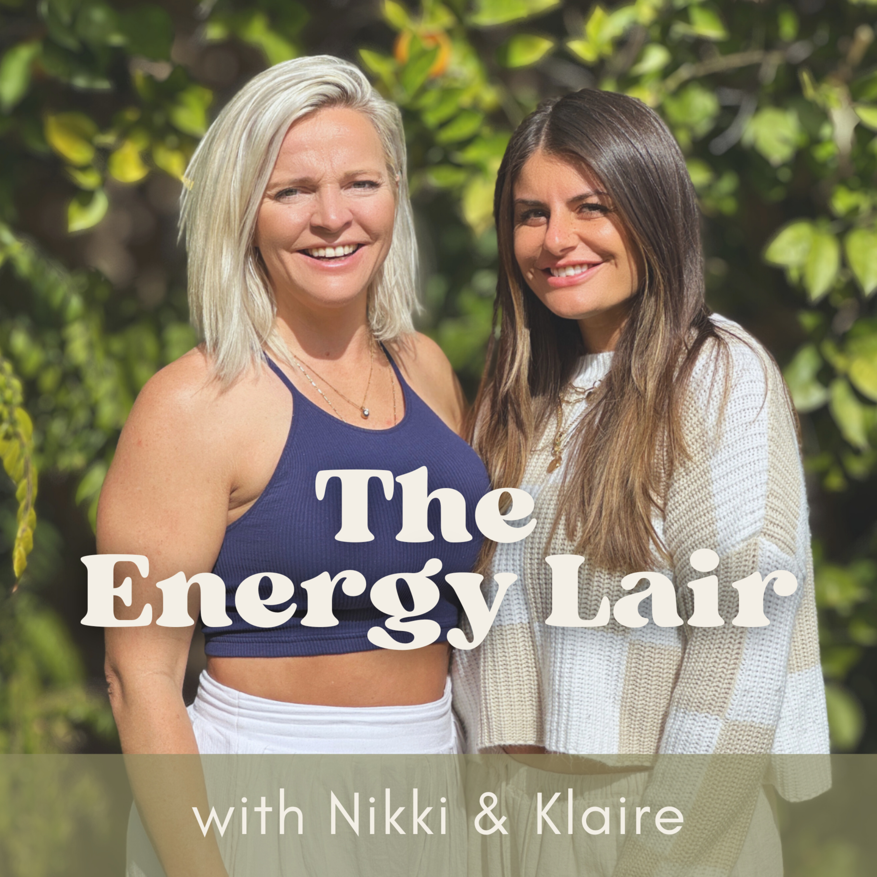 The Energy Lair with Nikki and Klaire