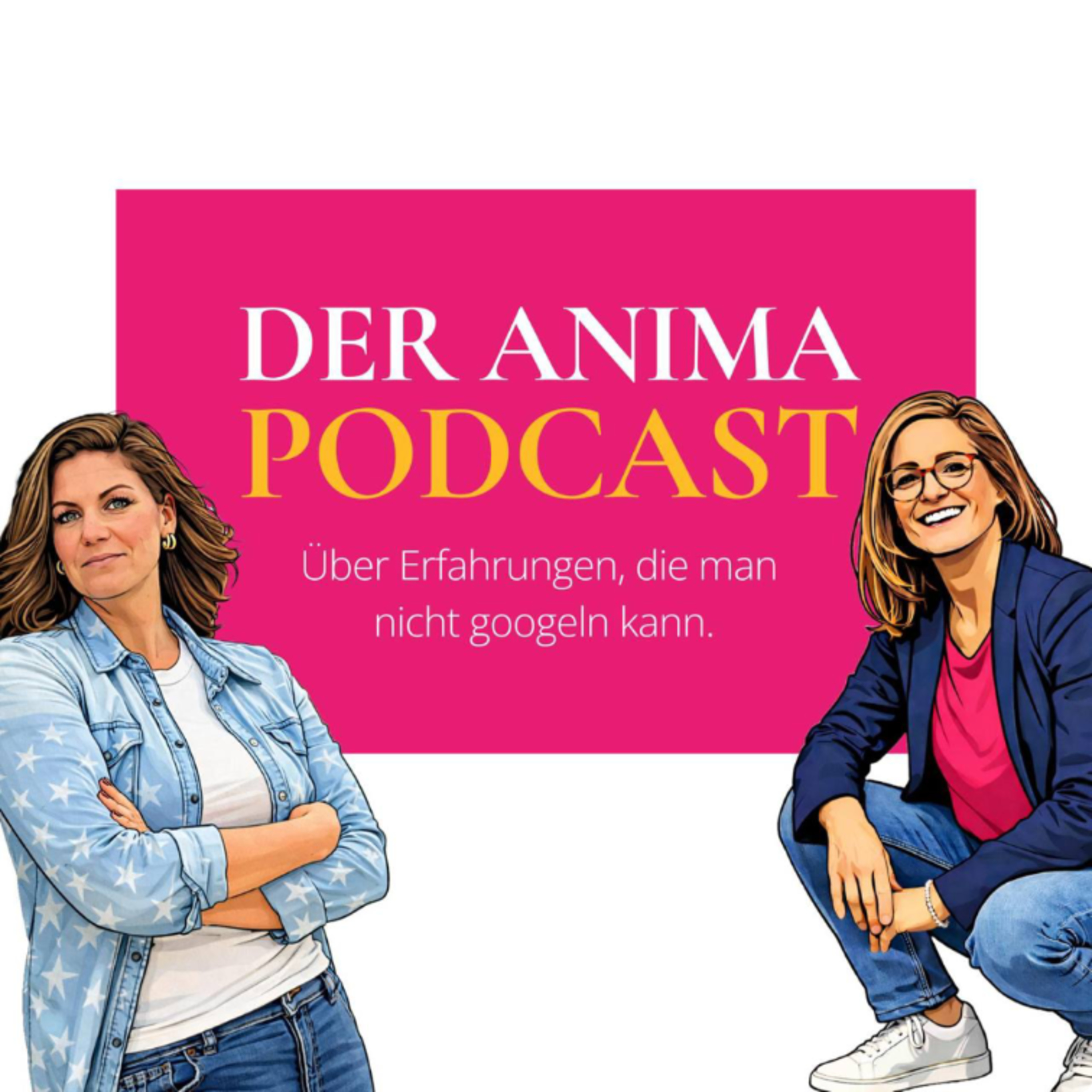 Der ANIMA Podcast - Über Erfahrungen die man nicht googlen kann. podcast artwork