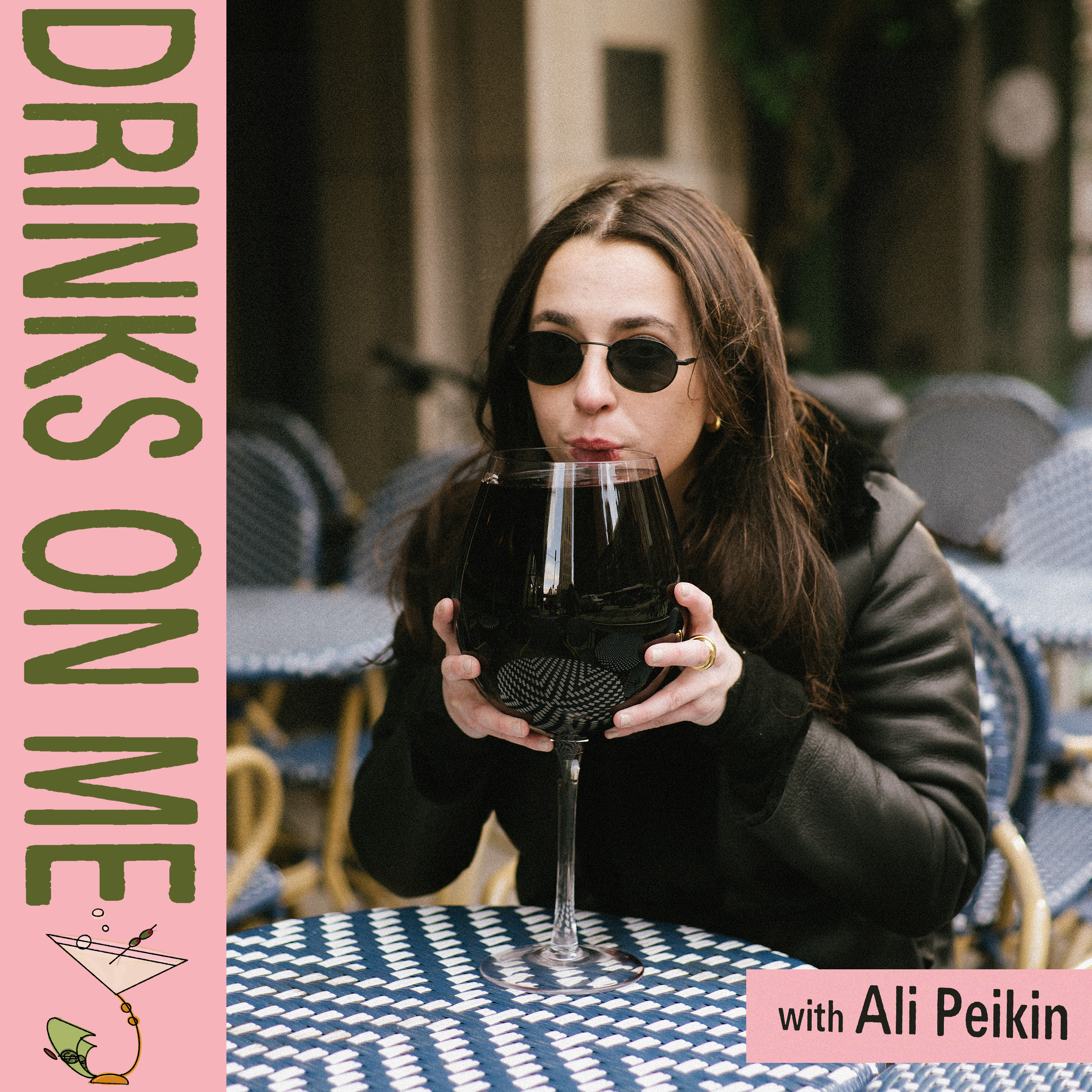 Drinks on Me with Ali Peikin podcast artwork