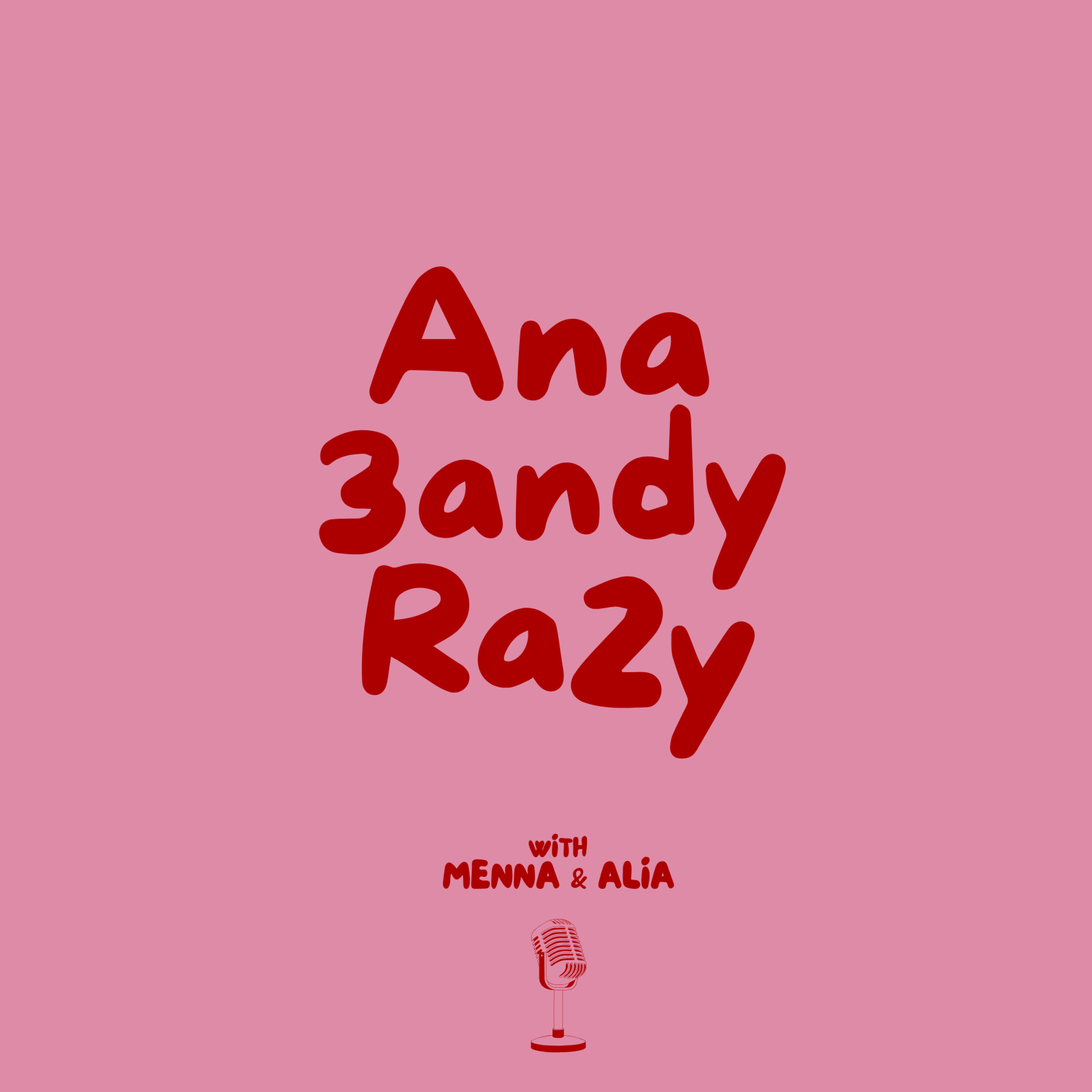 Ana 3andy Ra2y podcast artwork