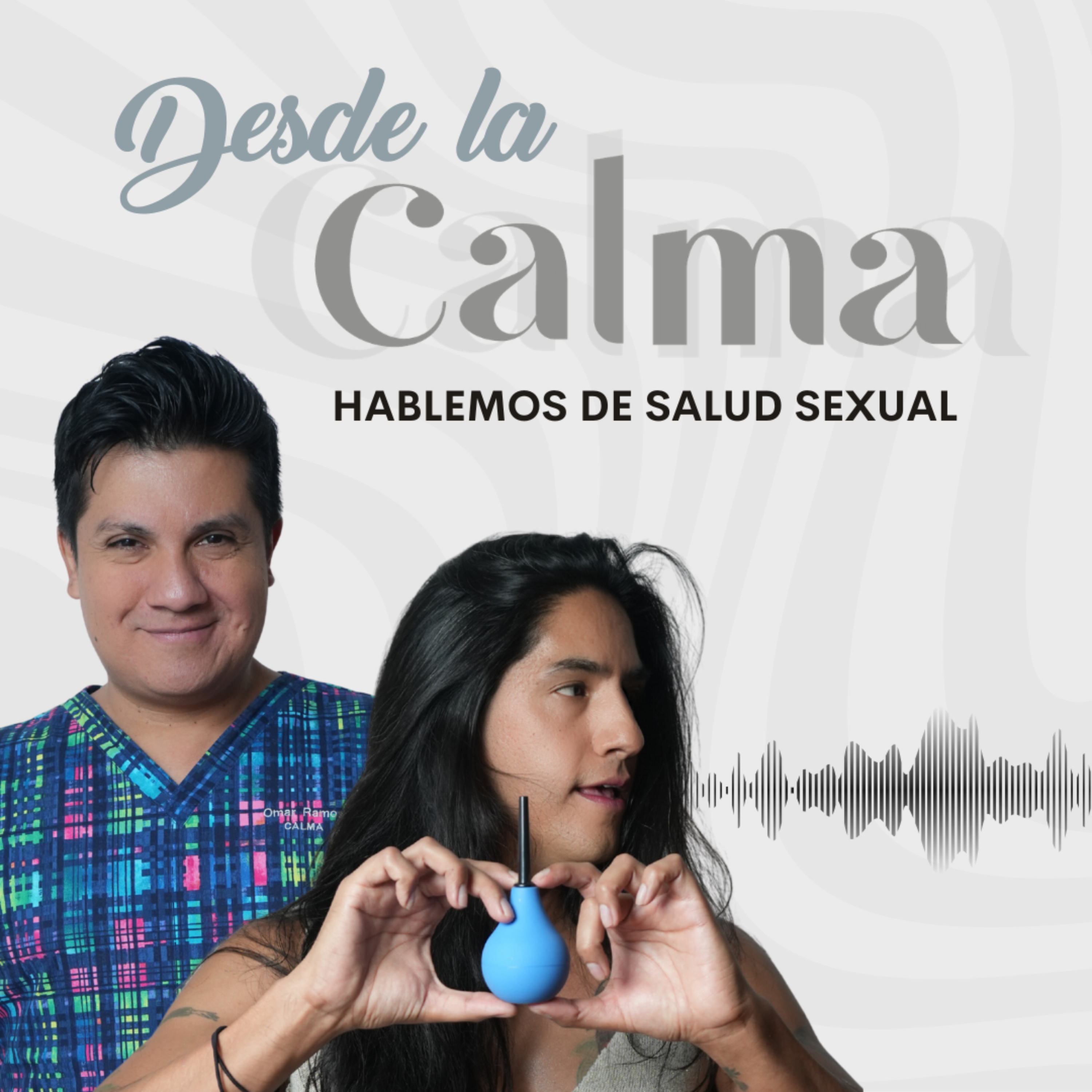 Desde la Calma: Hablemos de salud sexual