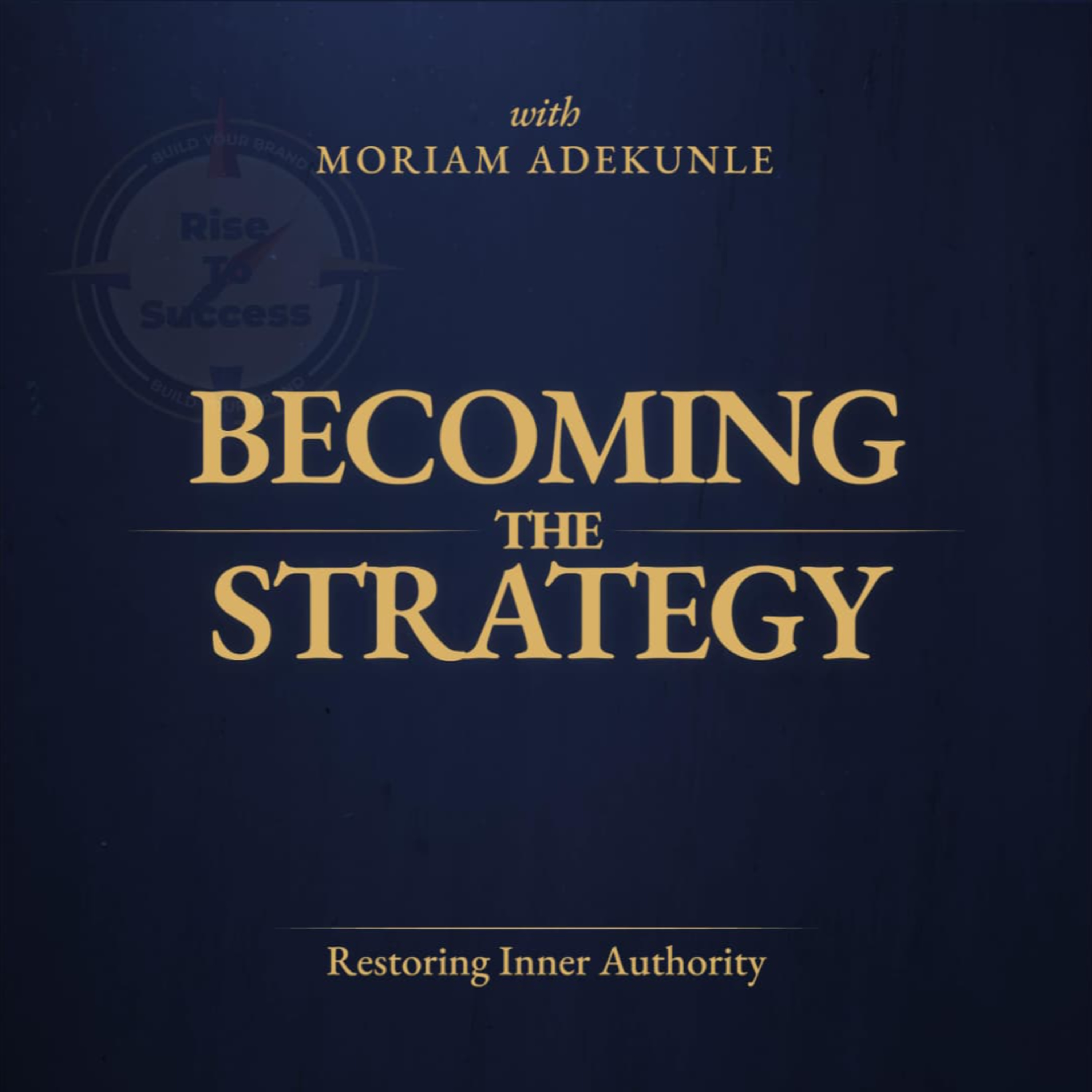 Becoming The Strategy with Moriam Adekunle podcast artwork