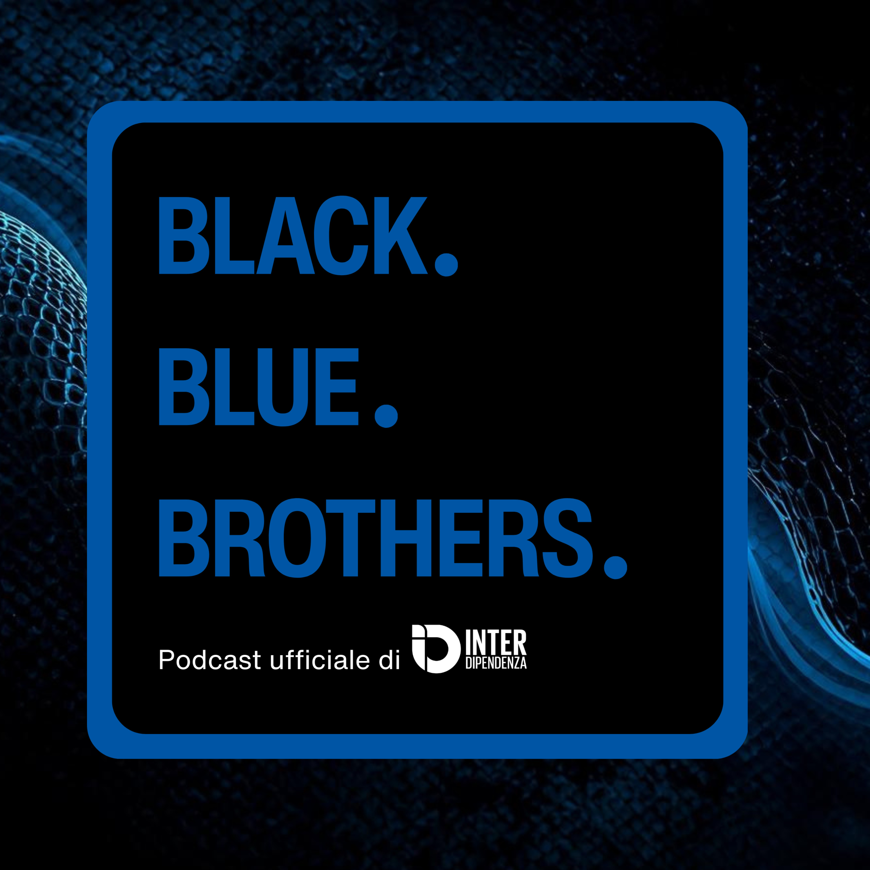 Black. Blue. Brothers. | Inter Talk