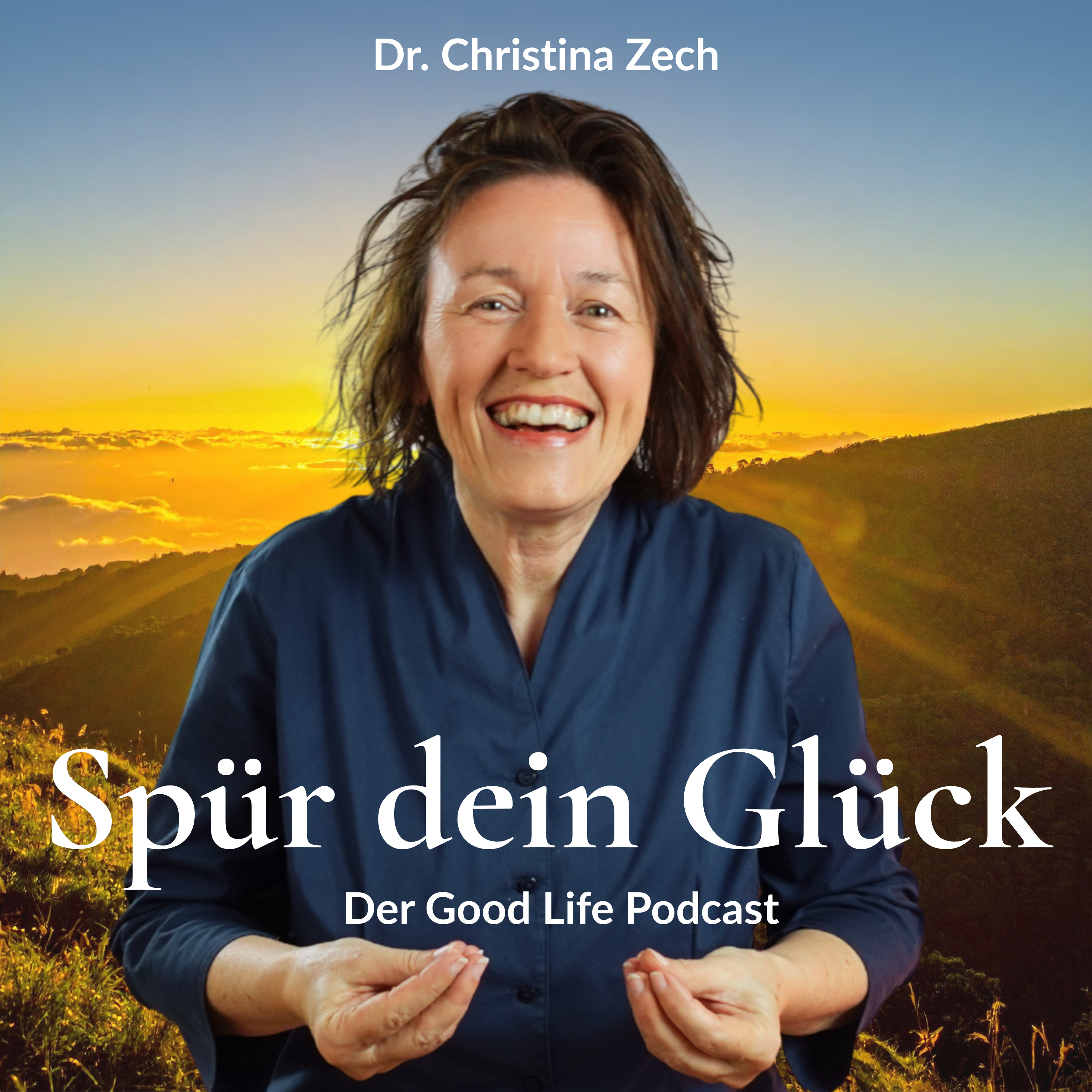 Spür dein Glück – Der Good Life Podcast für Körper, Herz und Seele podcast artwork
