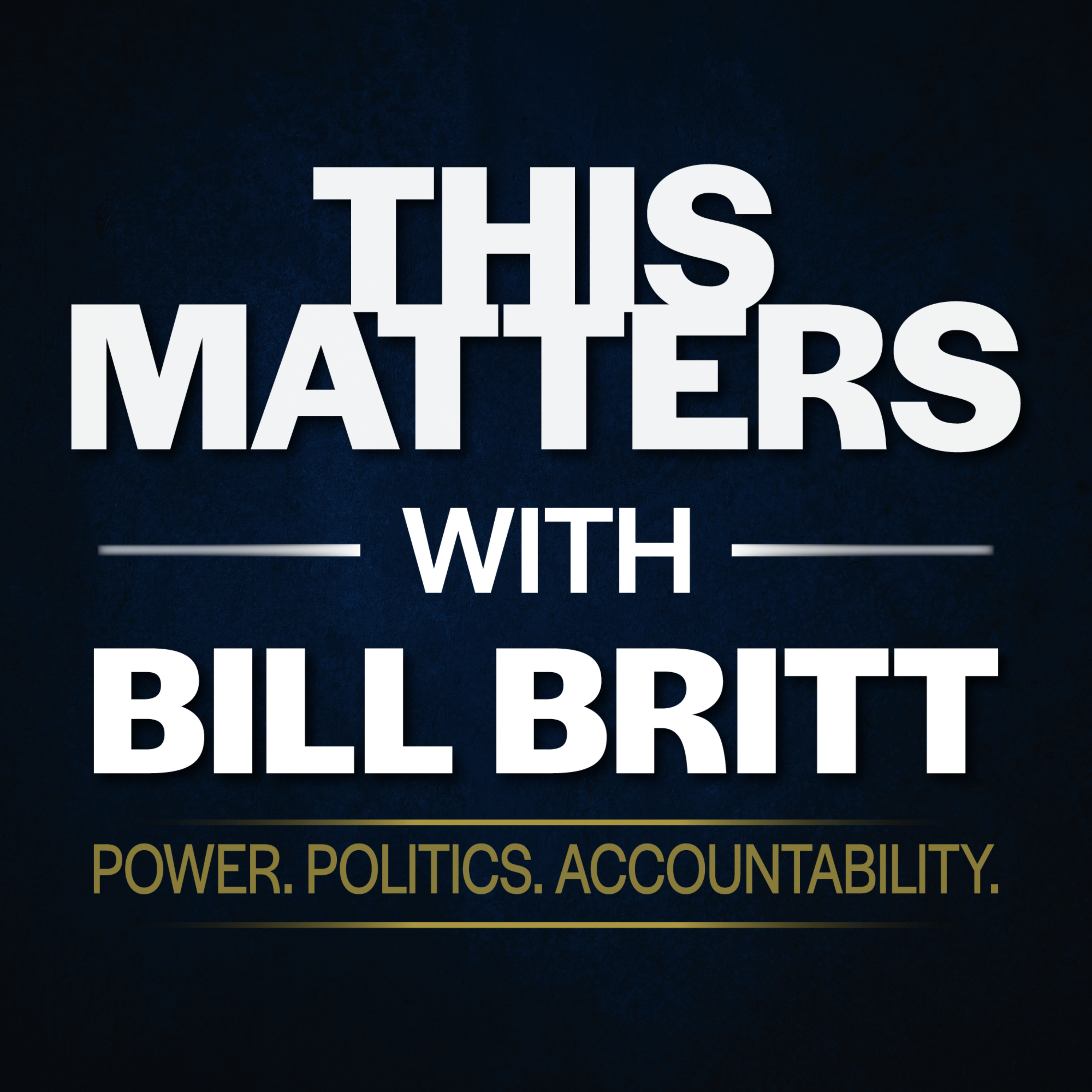This Matters with Bill Britt podcast artwork