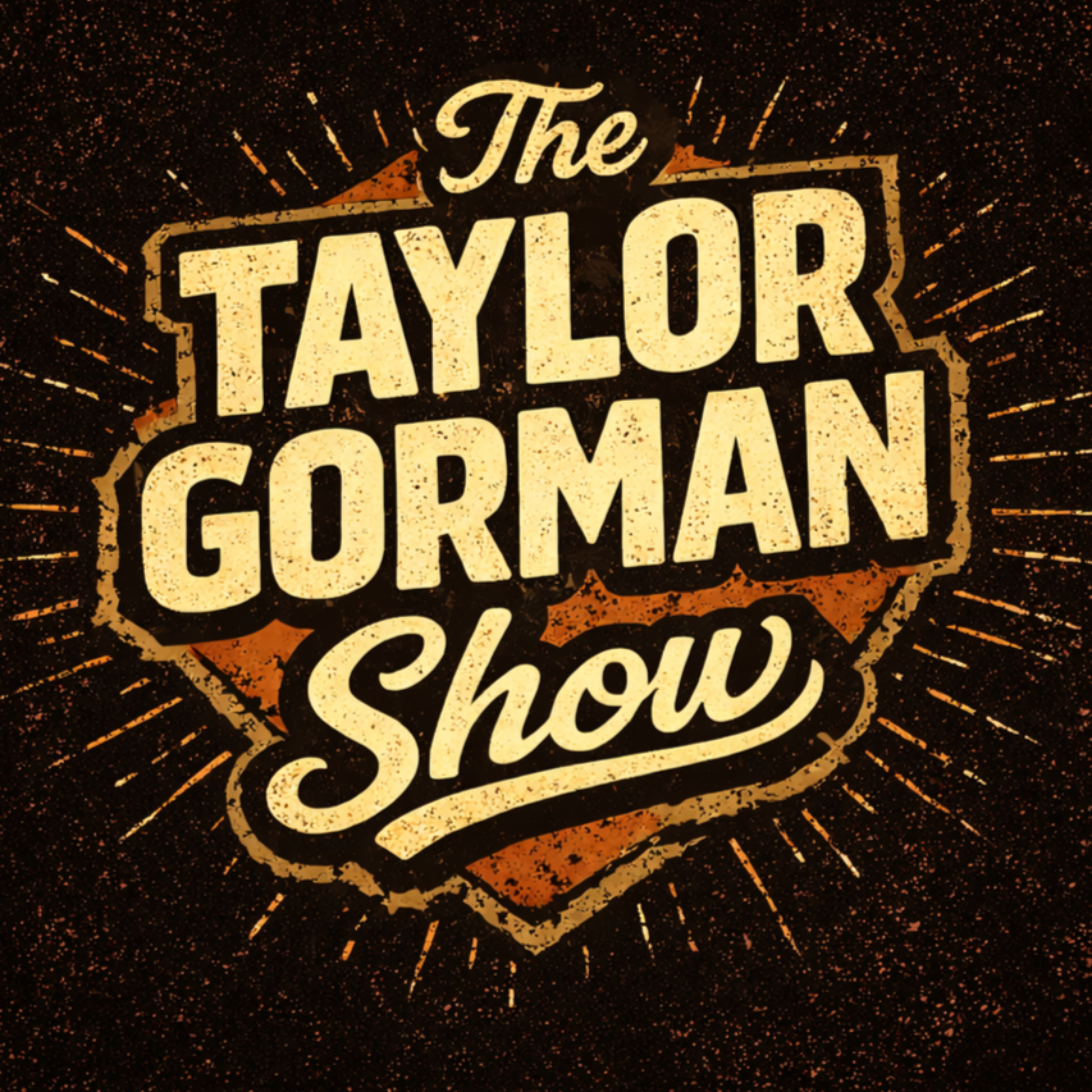 The Taylor Gorman Show