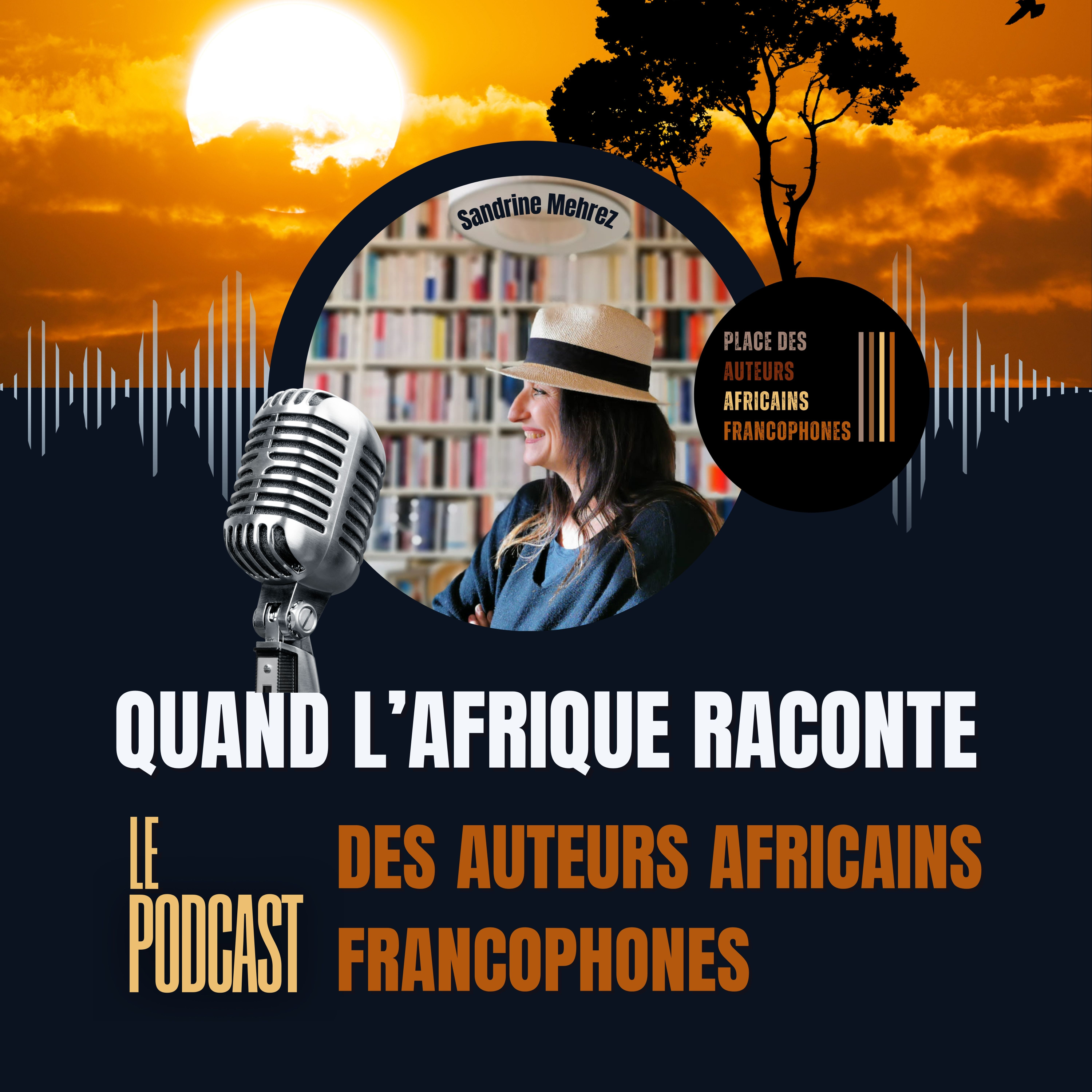 Quand l’Afrique raconte. Le podcast des Auteurs Africains Francophones