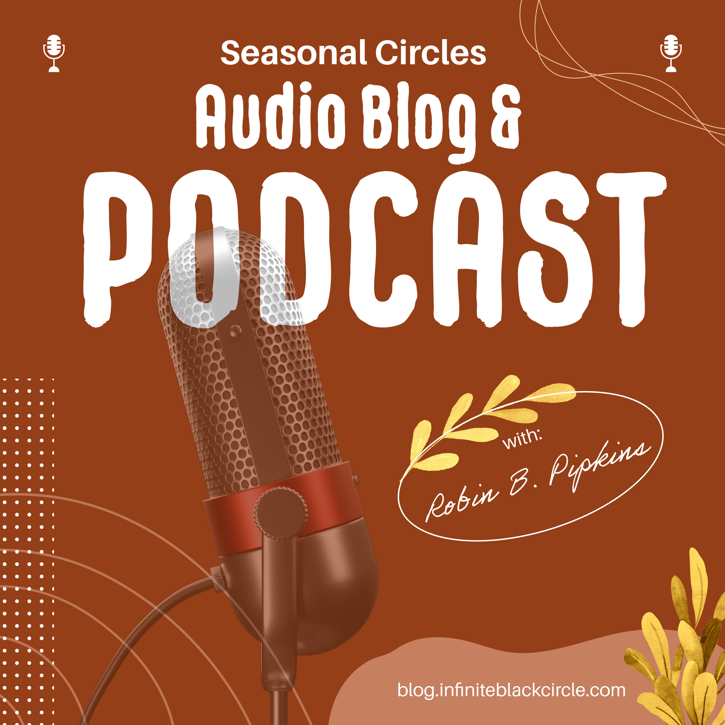 Seasonal Circles Audio Blog and Podcast