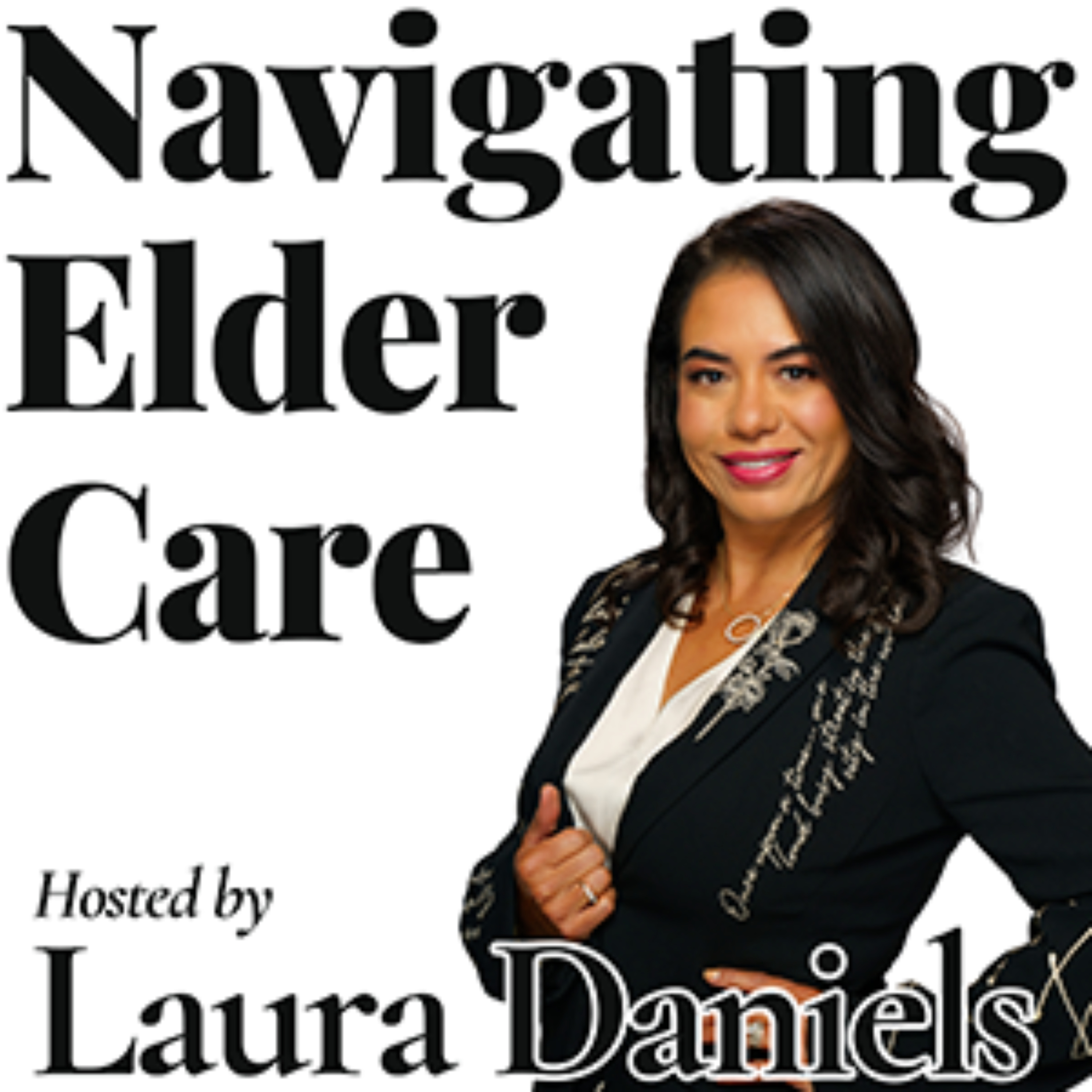 Navigating Elder Care with Laura Daniels podcast artwork