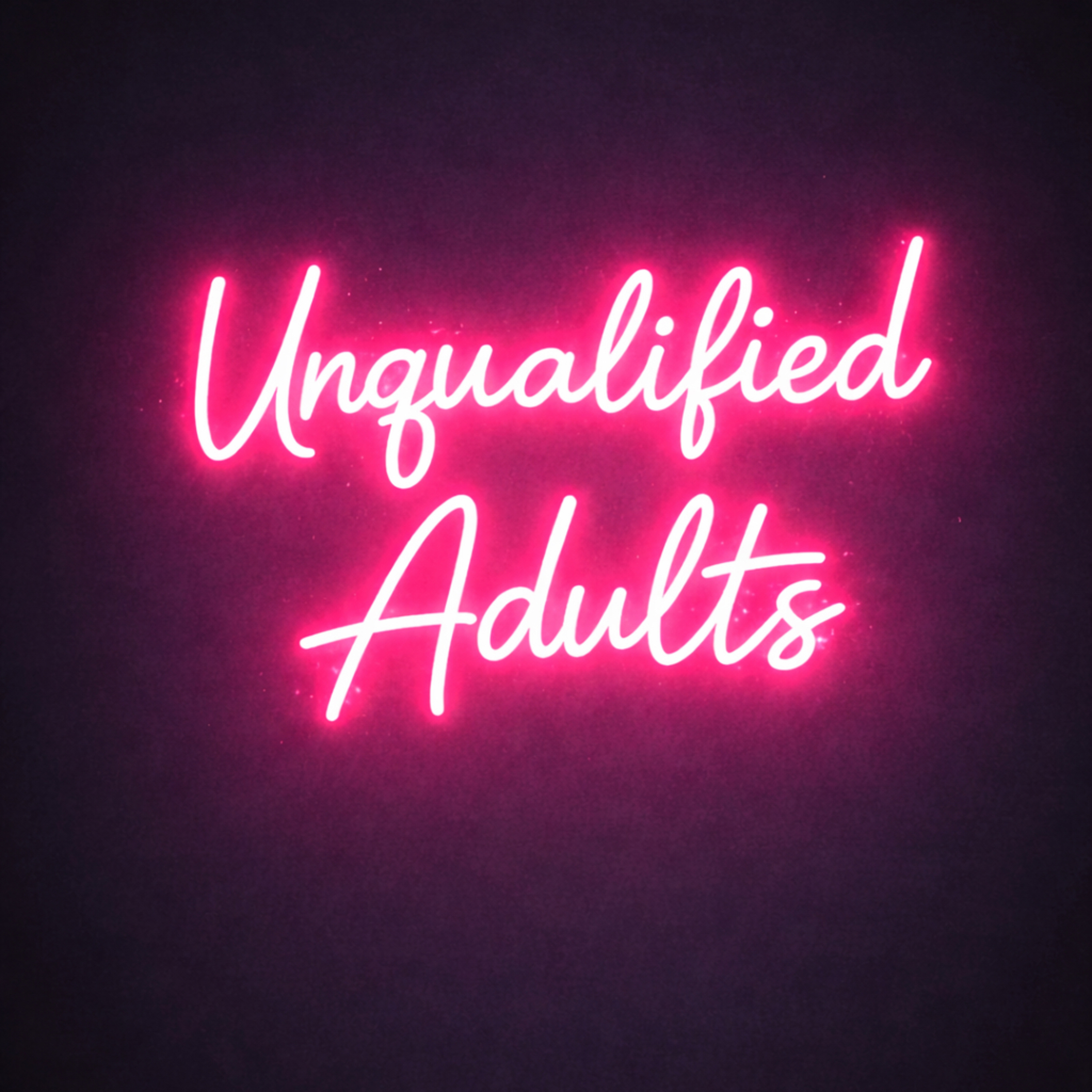 Unqualified Adults
