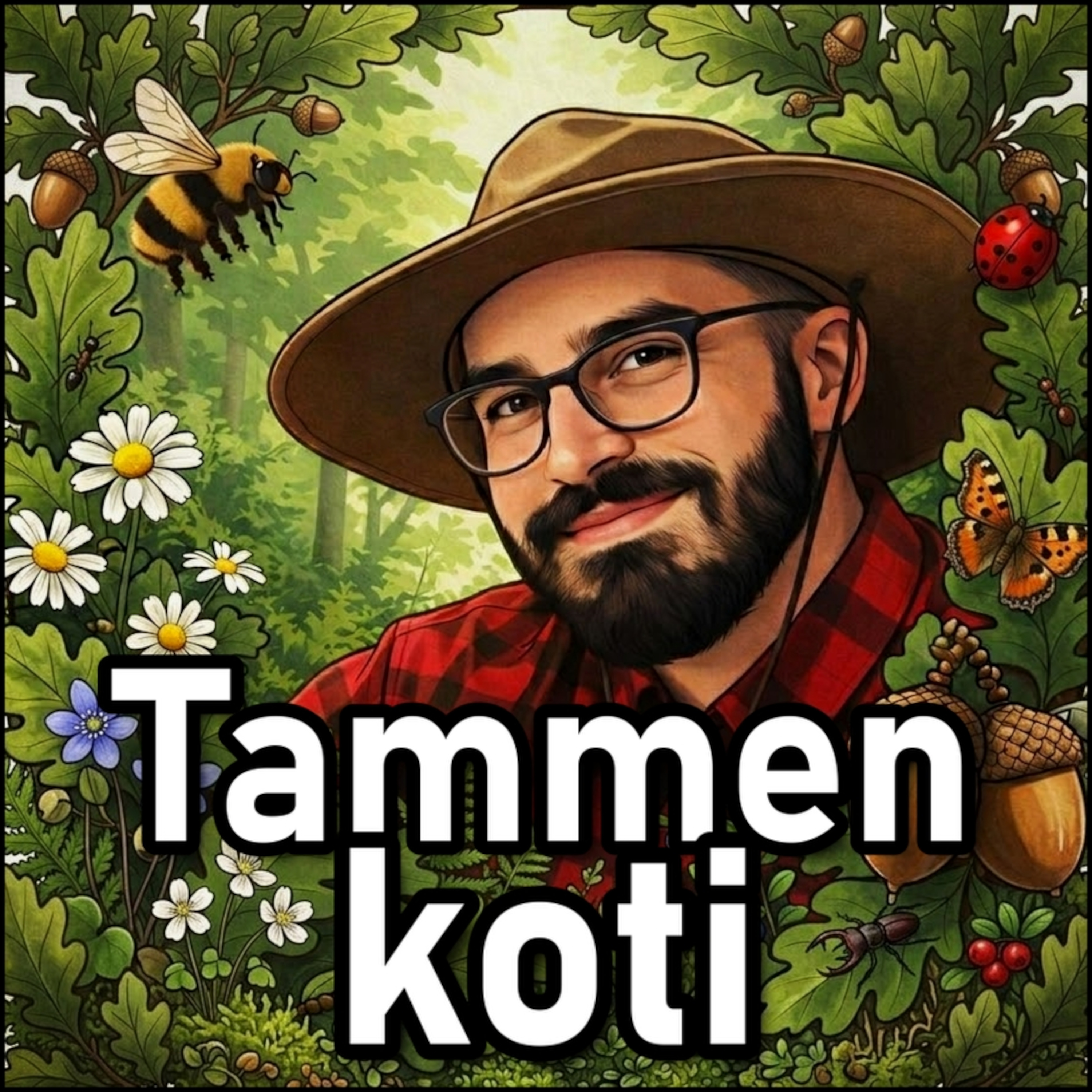 Tammenkoti - Ajatuksia villipihalta