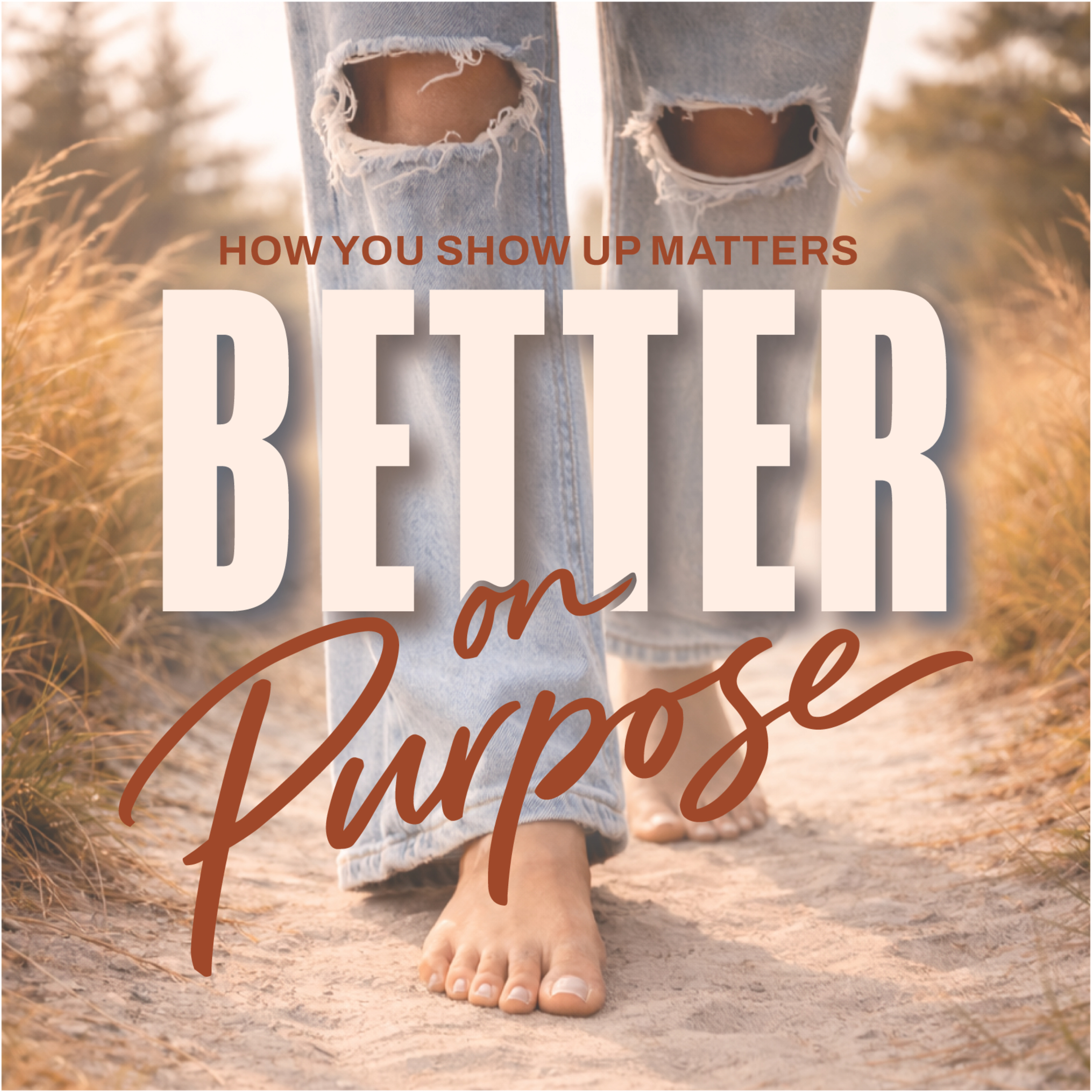 Better On Purpose