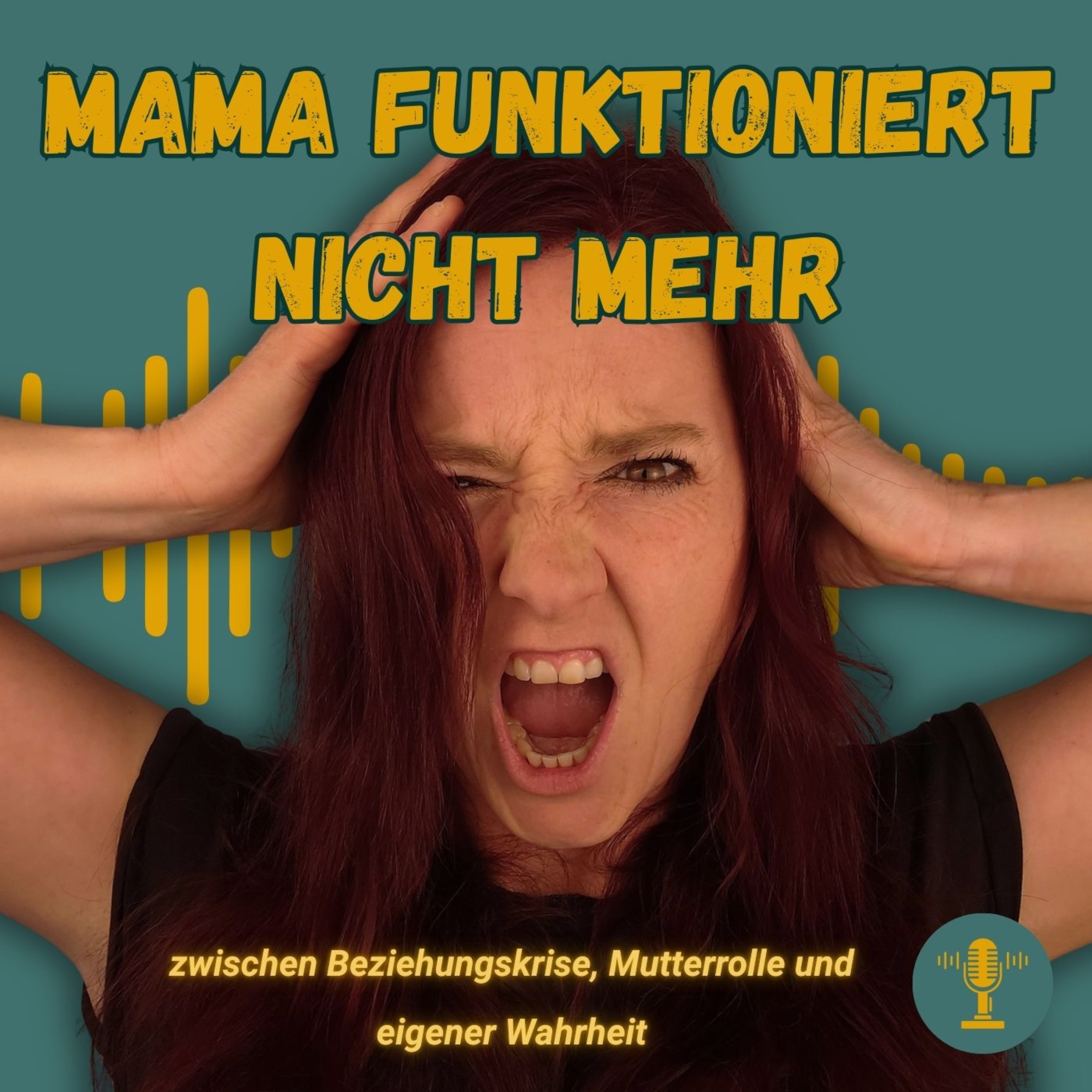 Mama funktioniert nicht mehr - zwischen Beziehungskrise, Mutterrolle und eigener Wahrheit