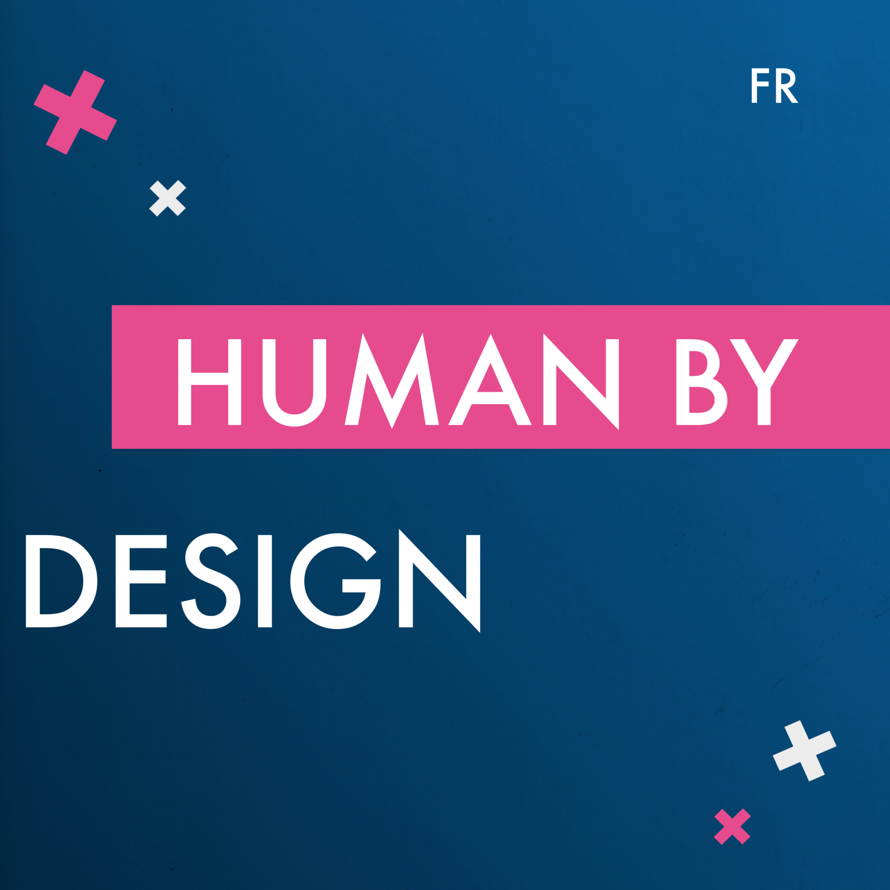 Human by Design