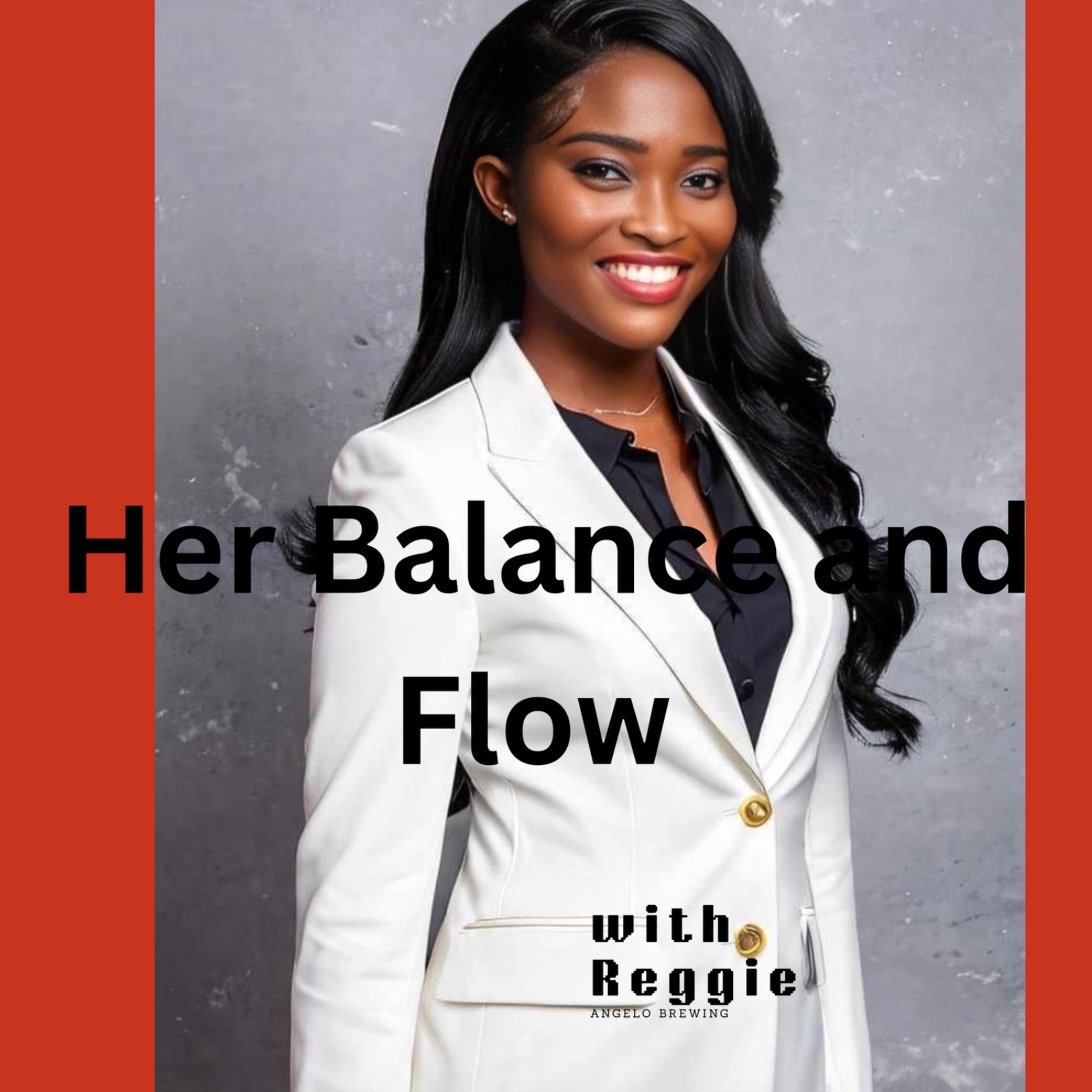 Her Balance and Flow with Reggie podcast artwork