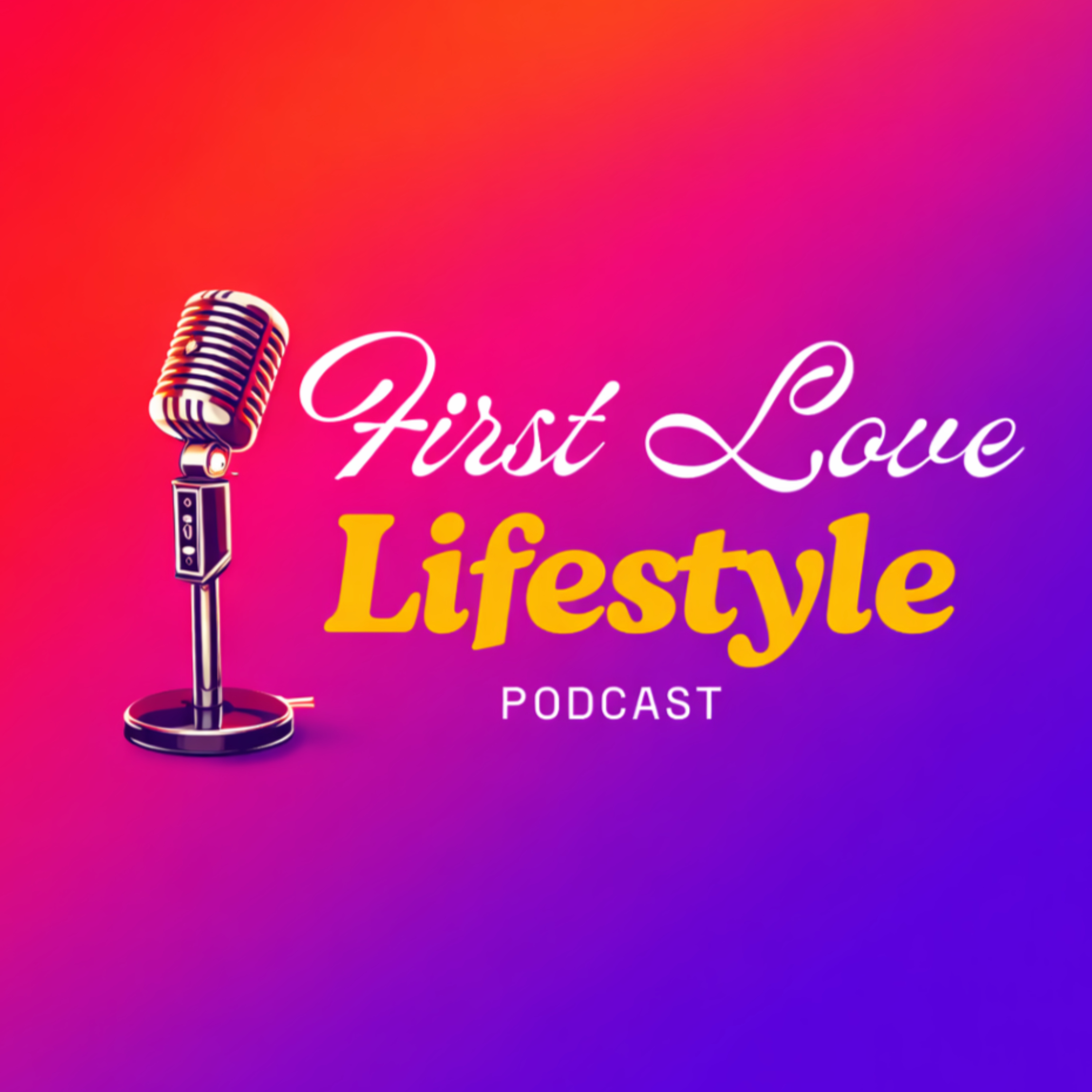 First Love Life Style